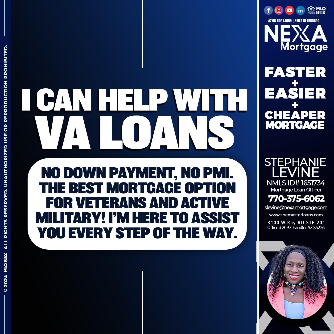I CAN HELP WITH VA LOANS - Stephanie Levine -Mortgage Loan Officer