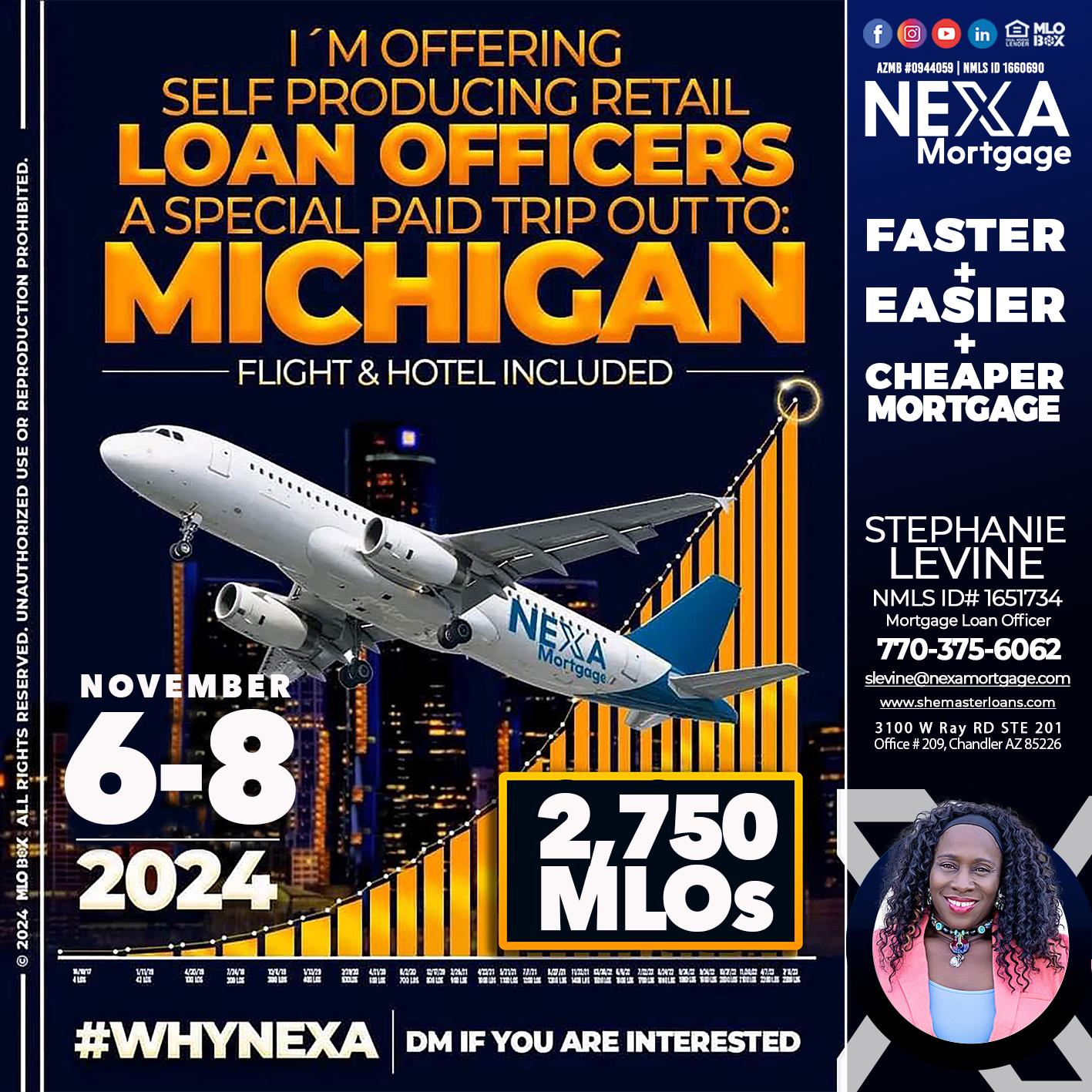 MICHIGAN 6-8 NOV - Stephanie Levine -Mortgage Loan Officer
