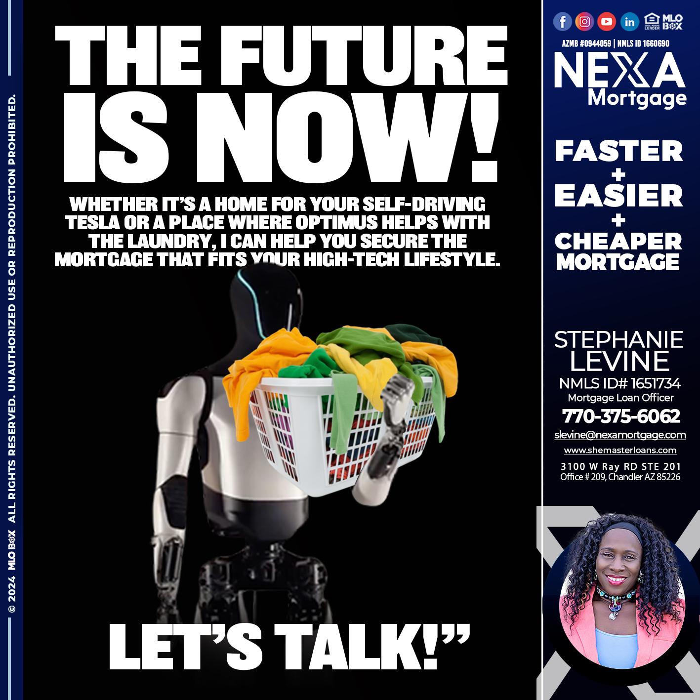 THE FUTURE IS NOW - Stephanie Levine -Mortgage Loan Officer