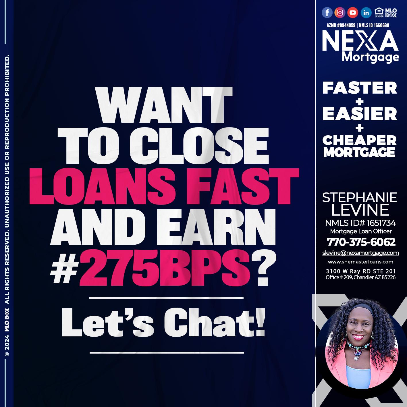 WANT TO CLOSE? - Stephanie Levine -Mortgage Loan Officer
