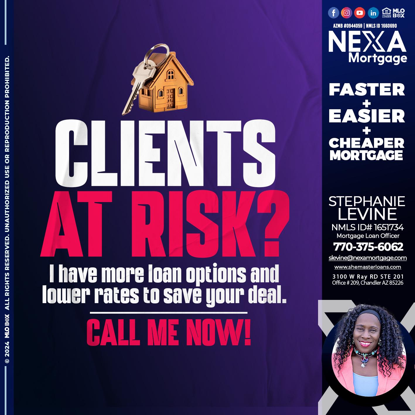 clients at risk - Stephanie Levine -Mortgage Loan Officer