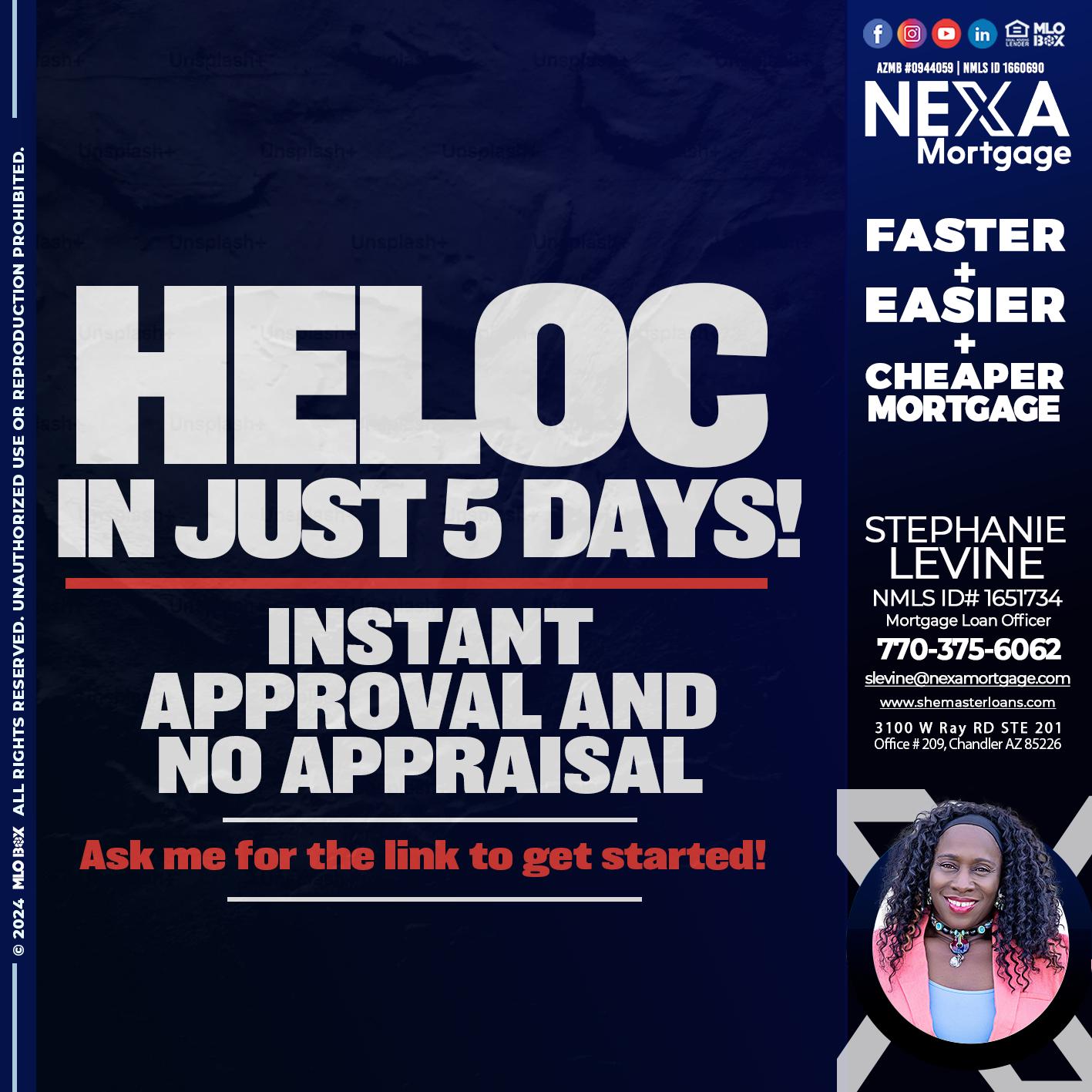 HELOC IN JUST 5 DAYS - Stephanie Levine -Mortgage Loan Officer