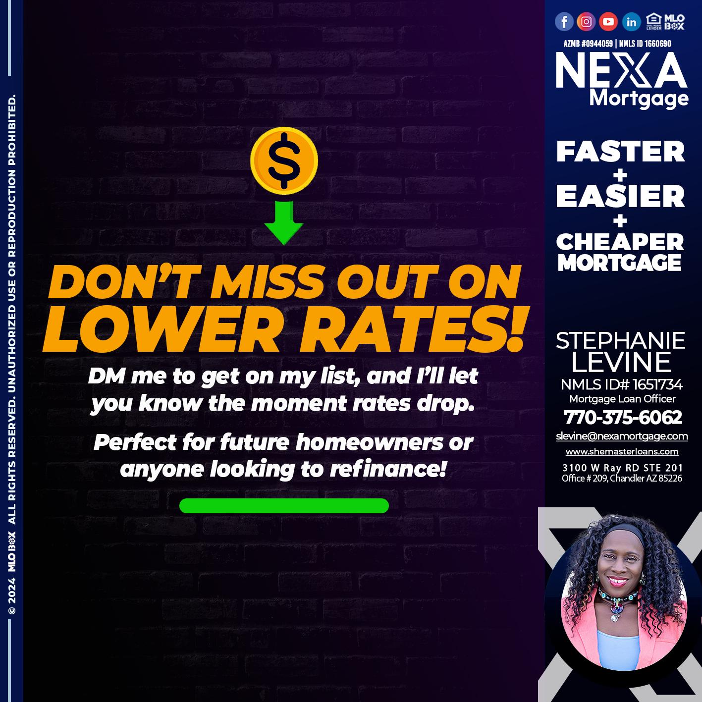 dont miss out on - Stephanie Levine -Mortgage Loan Officer