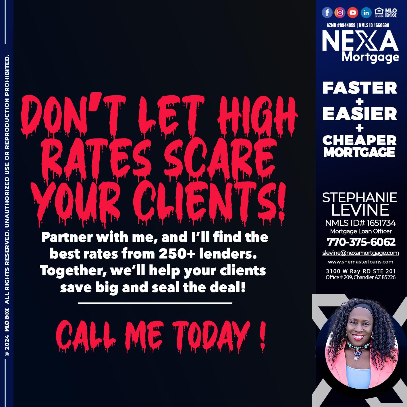 dont let high rates scare - Stephanie Levine -Mortgage Loan Officer
