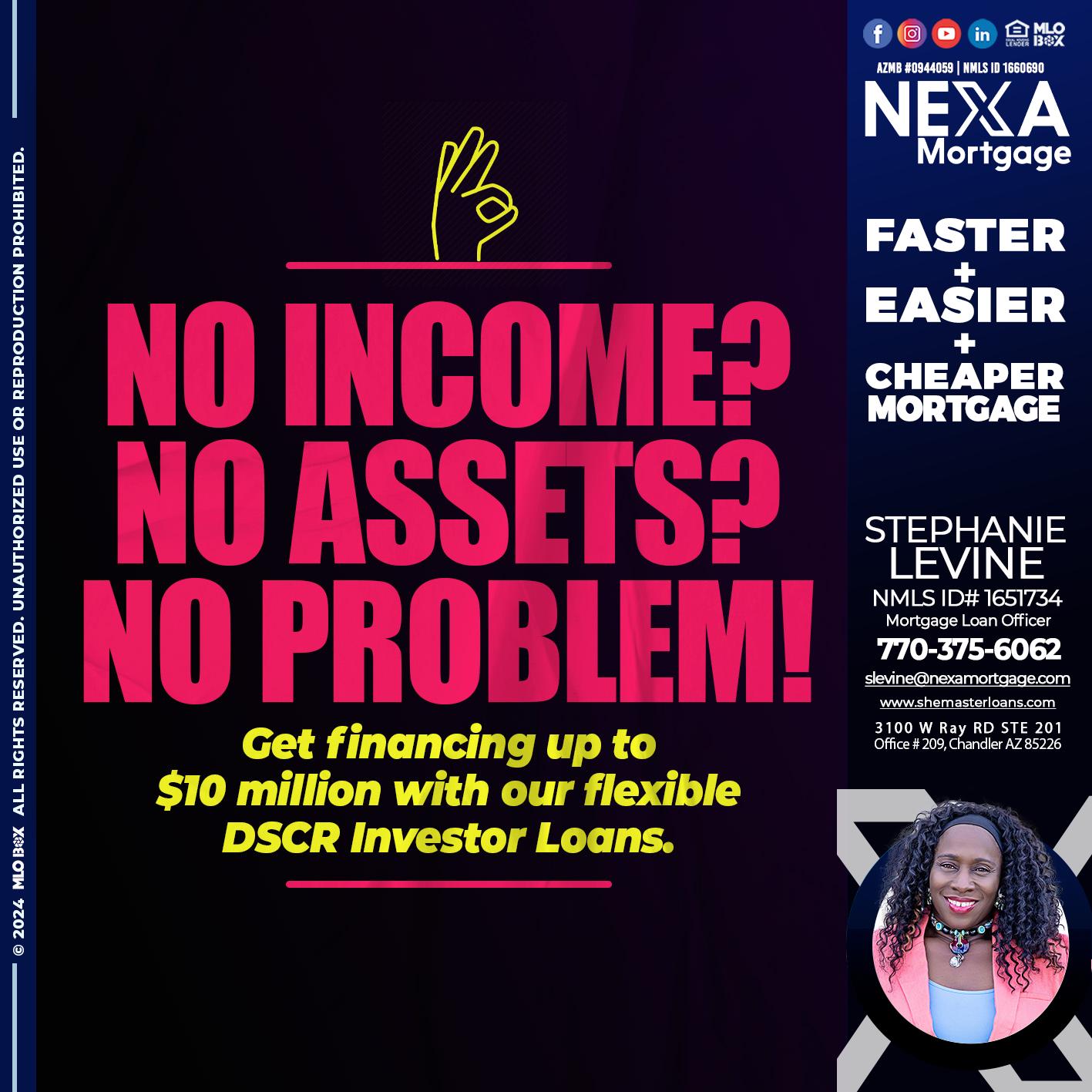NO INCOME? - Stephanie Levine -Mortgage Loan Officer