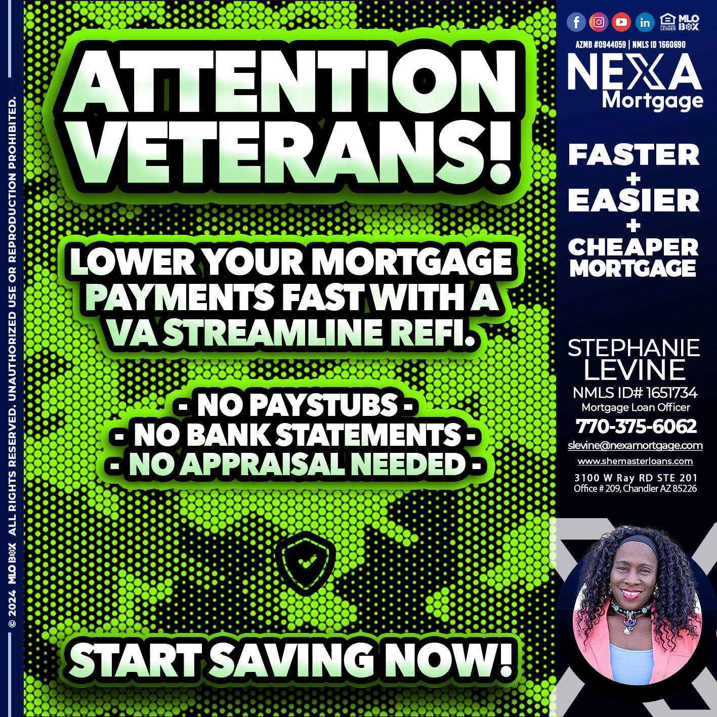ATTENTION VETERANS - Stephanie Levine -Mortgage Loan Officer