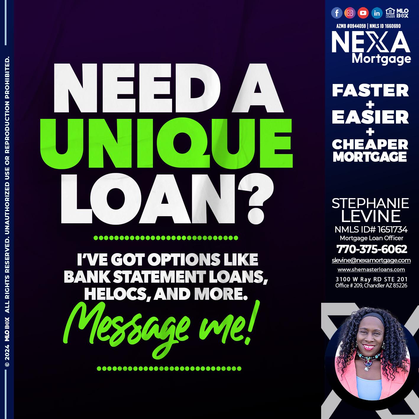 NEED A UNIQUE - Stephanie Levine -Mortgage Loan Officer