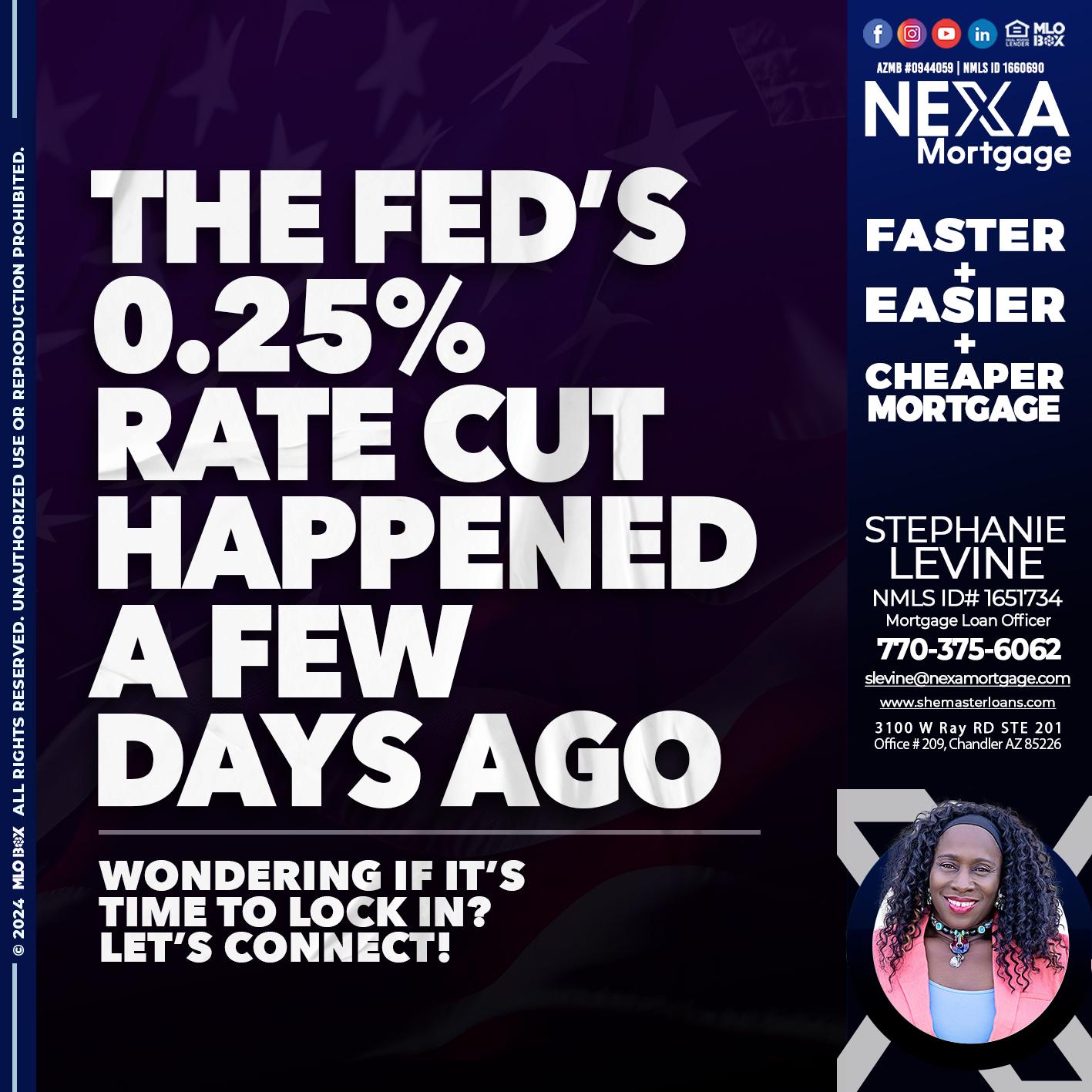 the fed cut 2.5 - Stephanie Levine -Mortgage Loan Officer