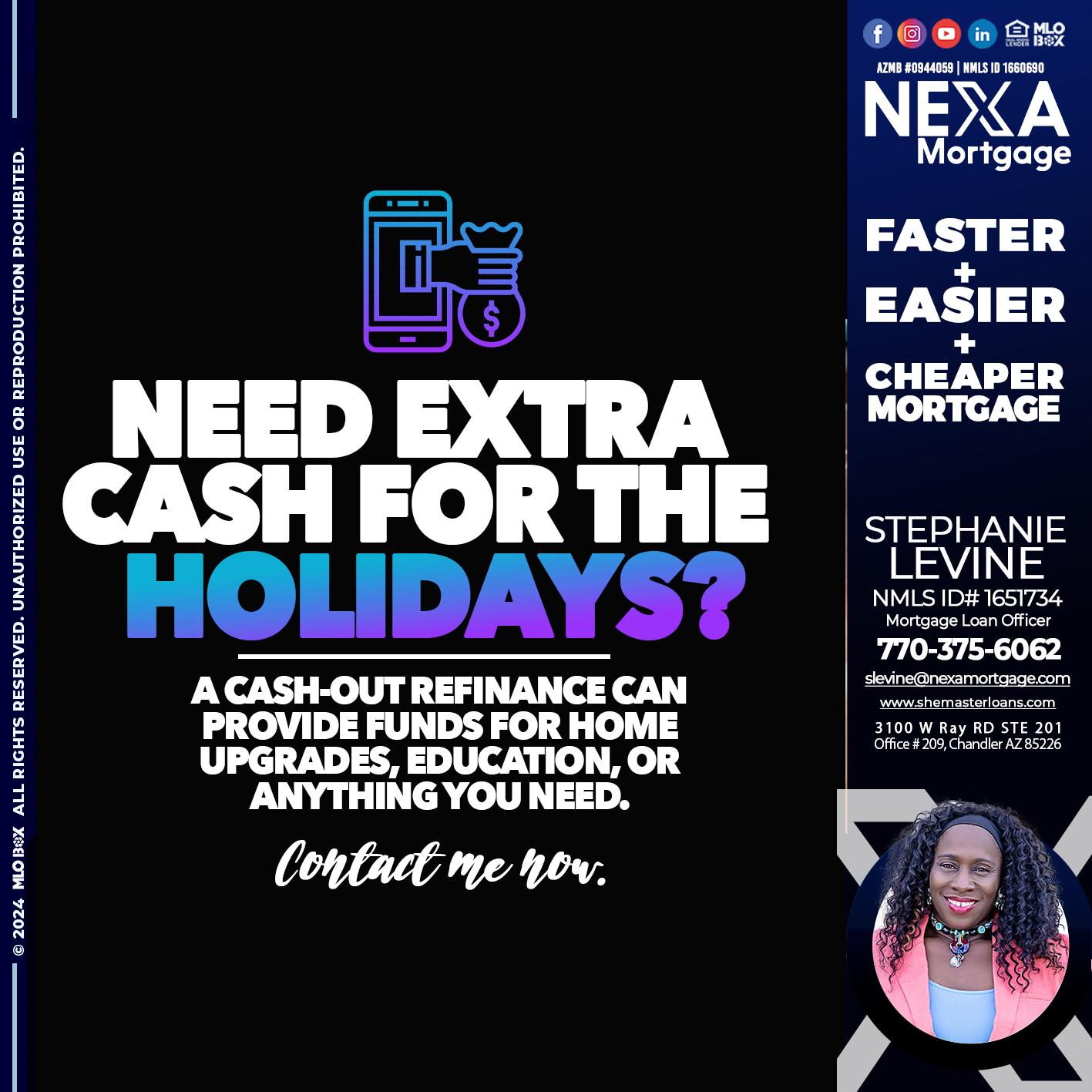 NEED EXTRA CASH - Stephanie Levine -Mortgage Loan Officer