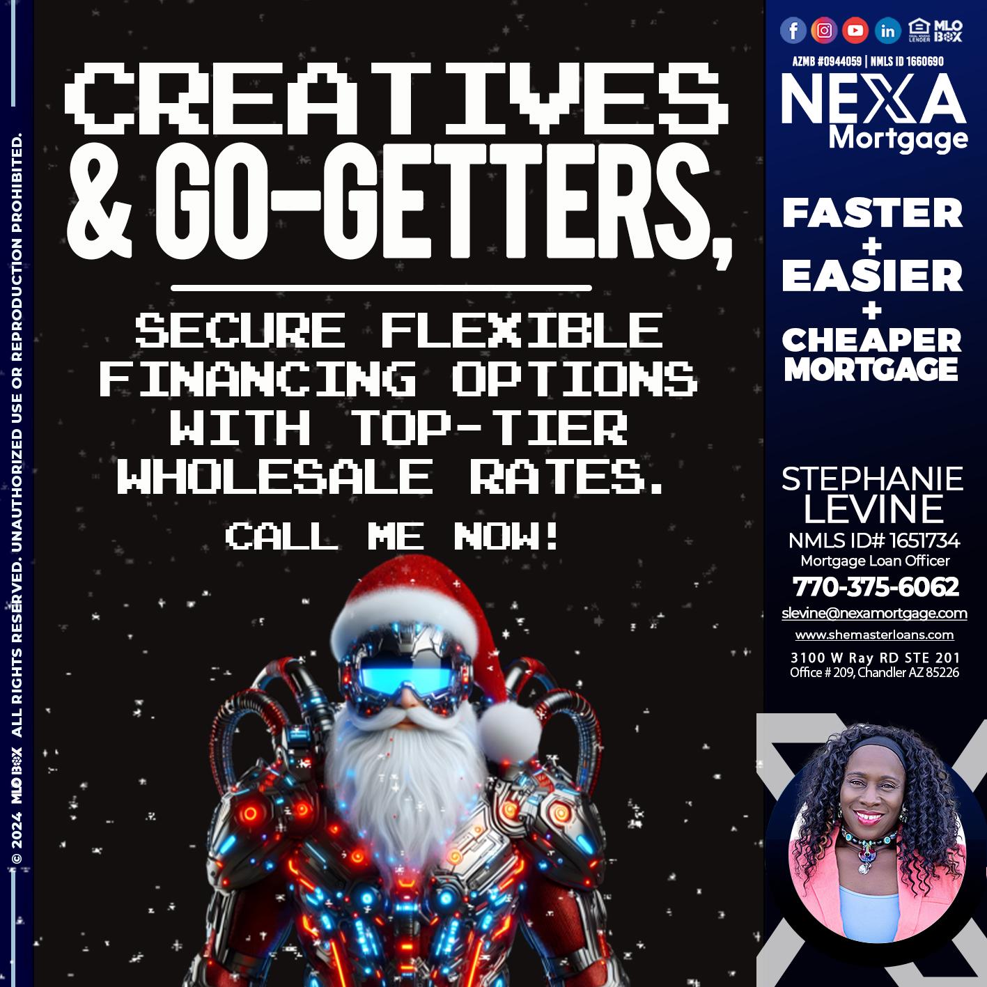 creatives and go-getters - Stephanie Levine -Mortgage Loan Officer