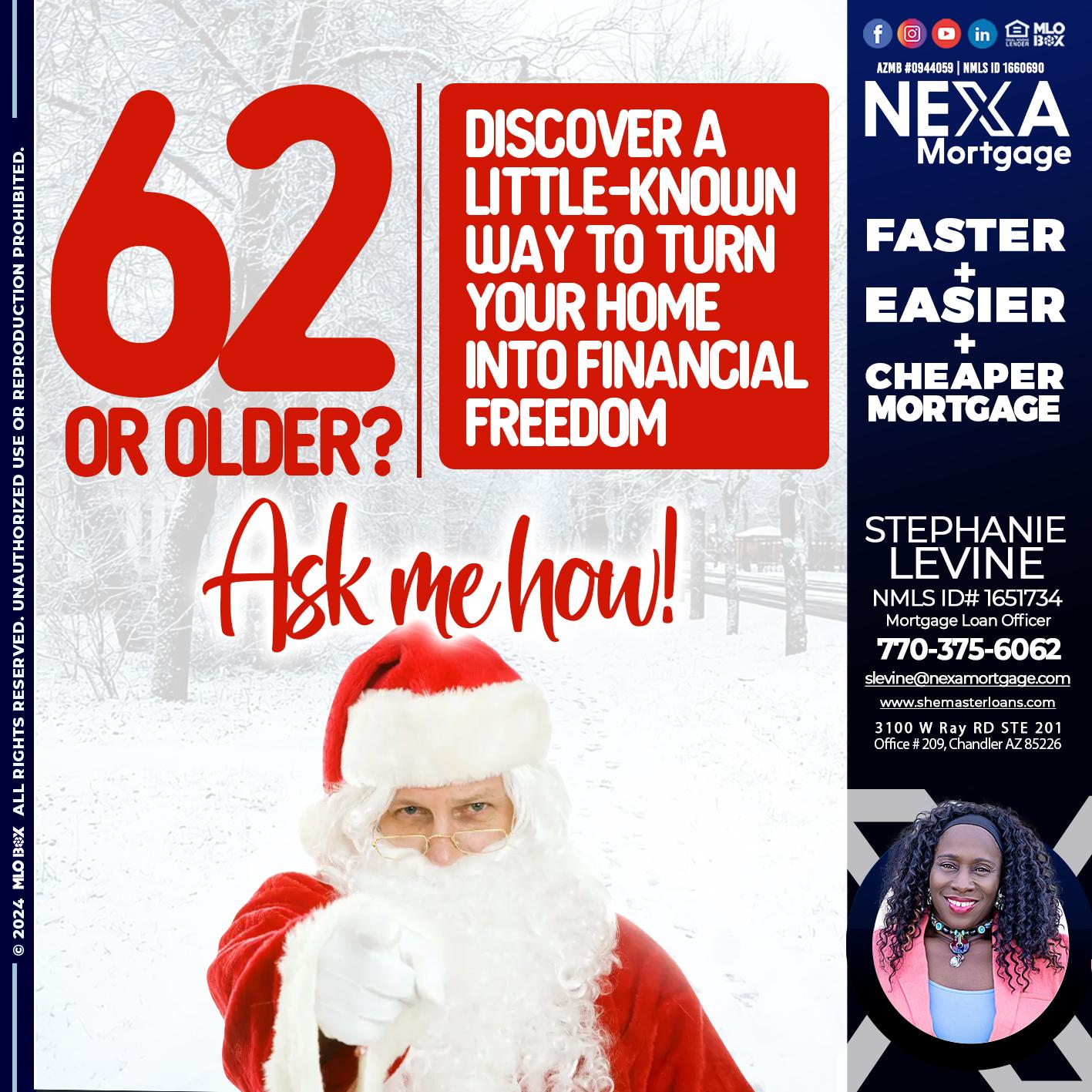 62 OR OLDER - Stephanie Levine -Mortgage Loan Officer