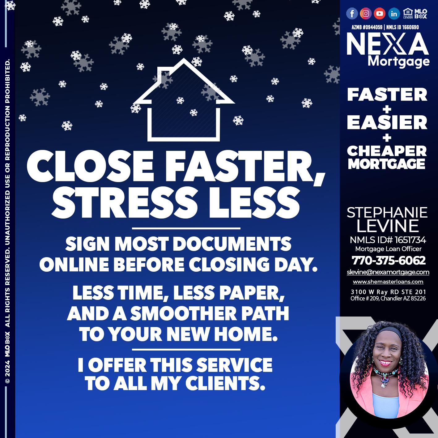 close faster - Stephanie Levine -Mortgage Loan Officer