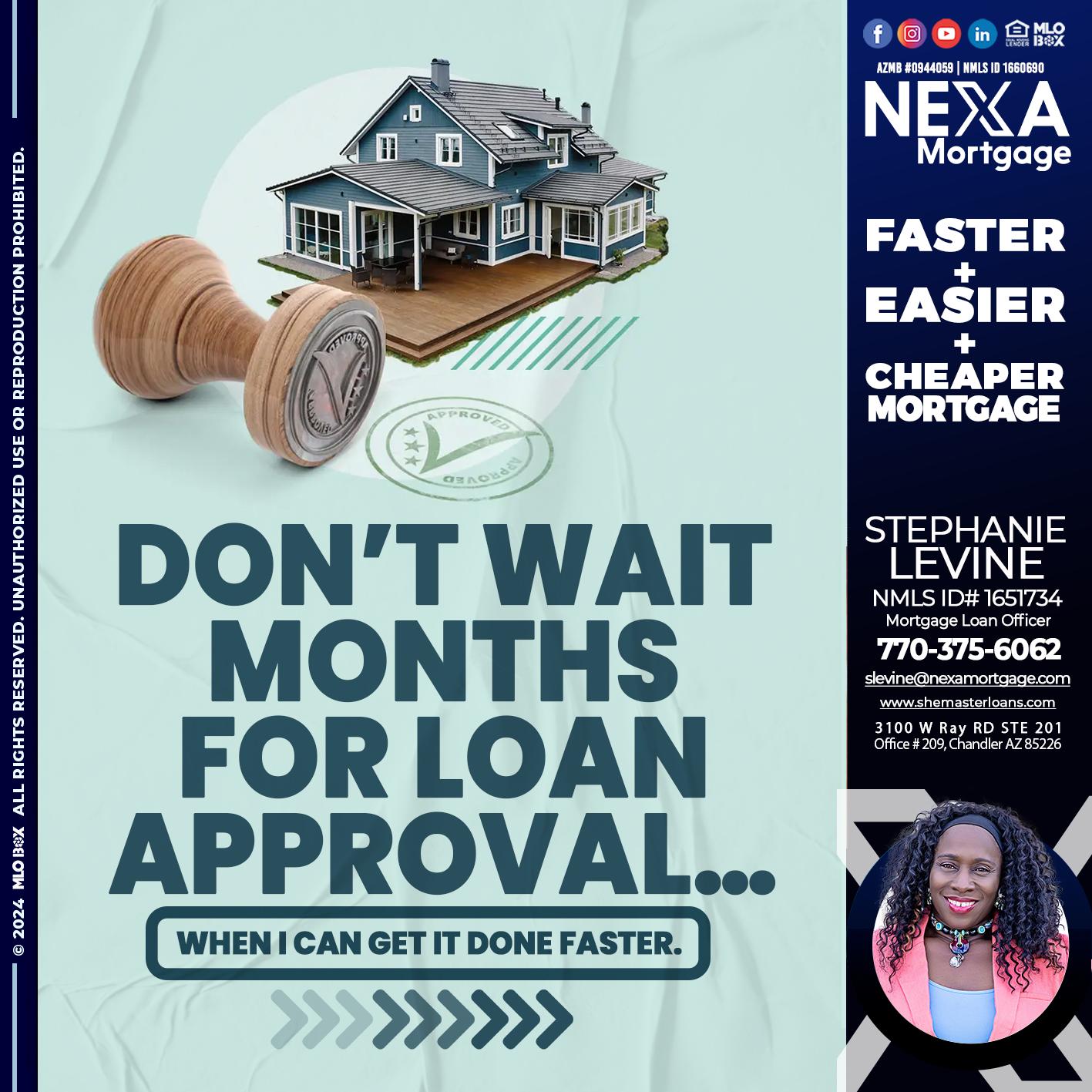 DONT WAIT - Stephanie Levine -Mortgage Loan Officer