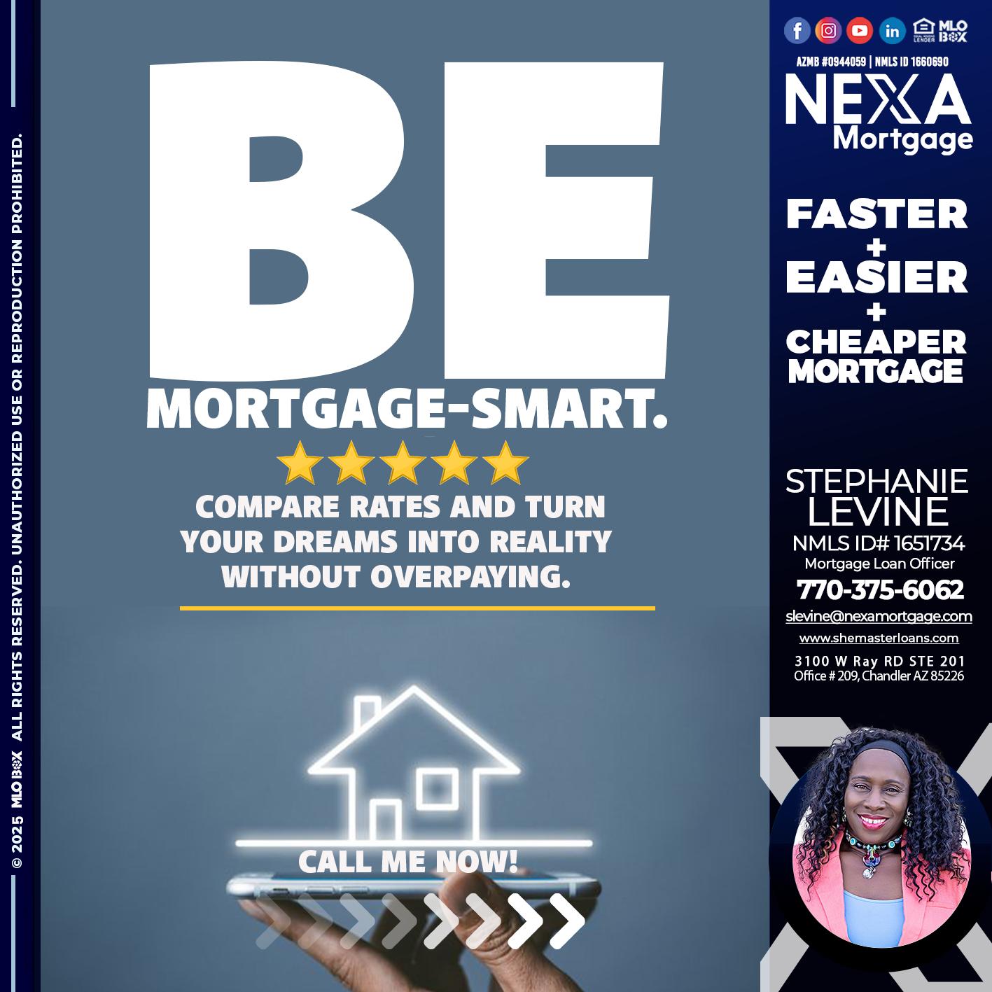 BE MORTGAGE-SMART - Stephanie Levine -Mortgage Loan Officer