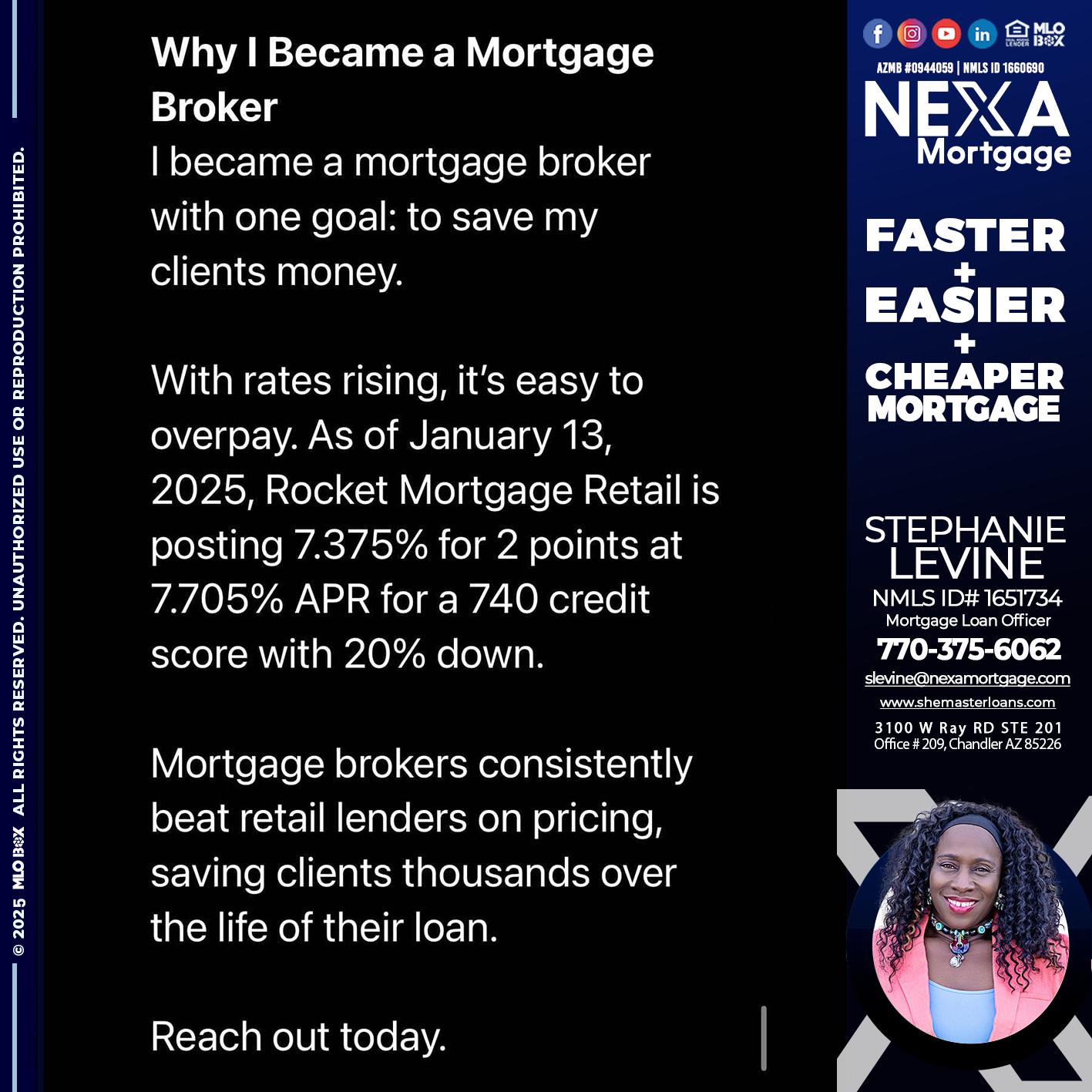 why i become - Stephanie Levine -Mortgage Loan Officer