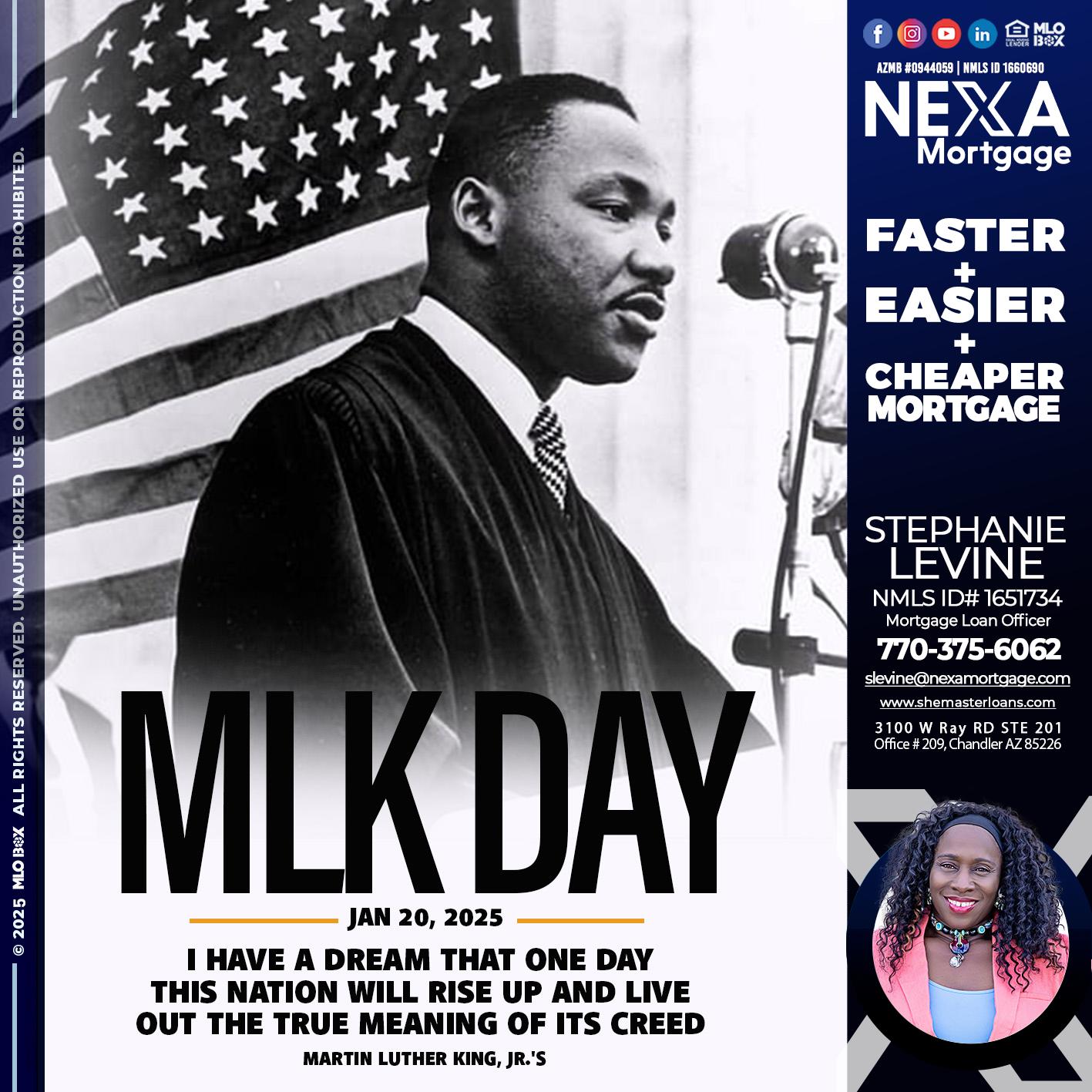 MLK DAY - Stephanie Levine -Mortgage Loan Officer