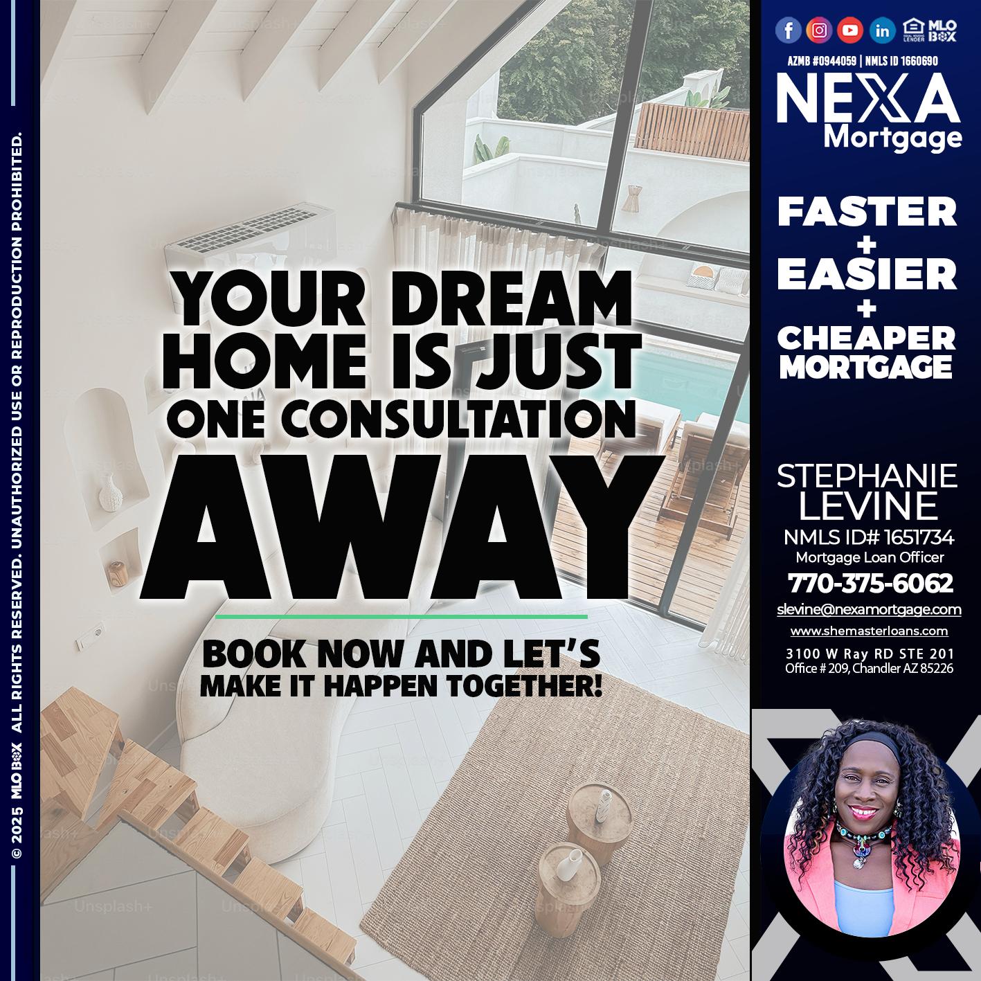 YOUR DREAM HOME - Stephanie Levine -Mortgage Loan Officer