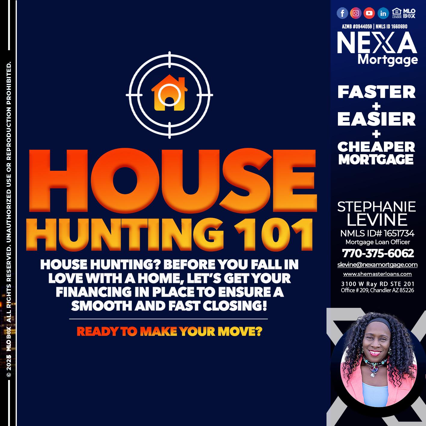 House Hunting 101 - Stephanie Levine -Mortgage Loan Officer