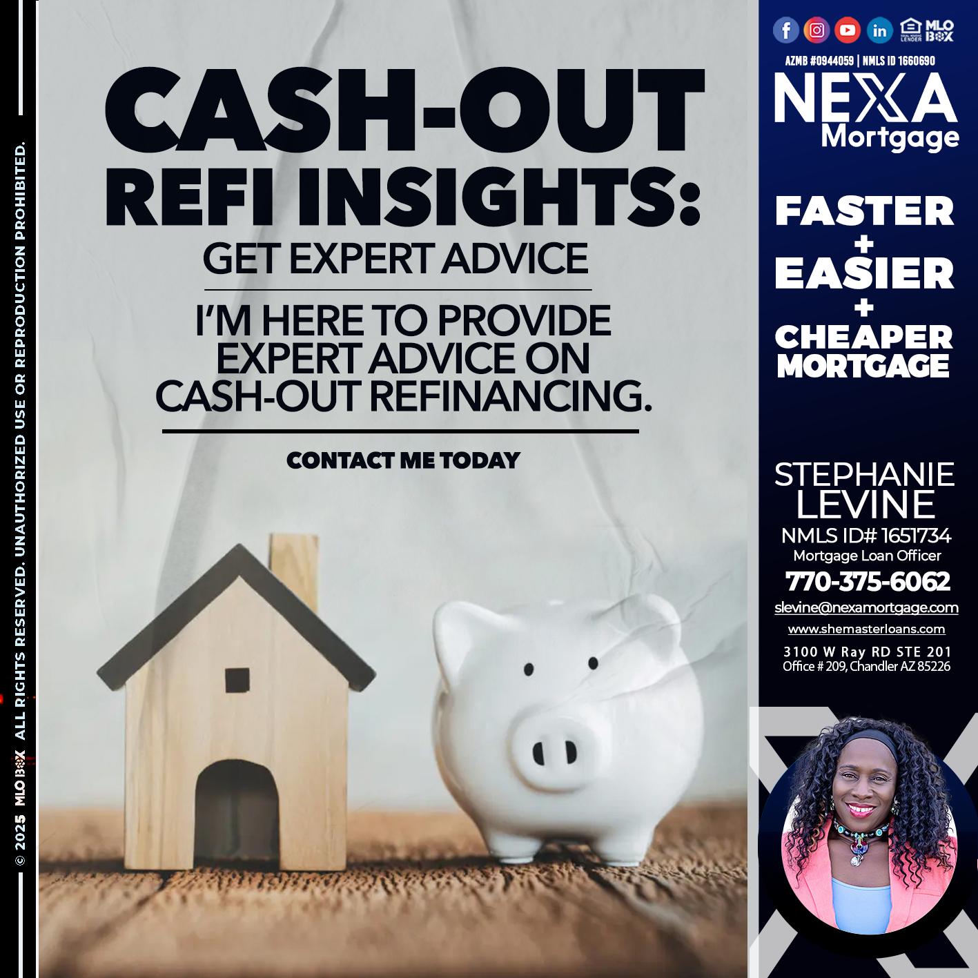 CASH OUT - Stephanie Levine -Mortgage Loan Officer