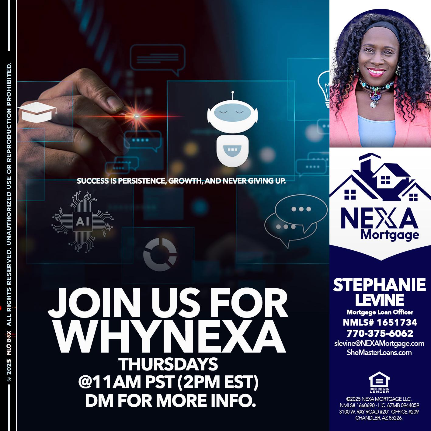 JOIN US FOR WHY NEXA - Stephanie Levine -Mortgage Loan Officer