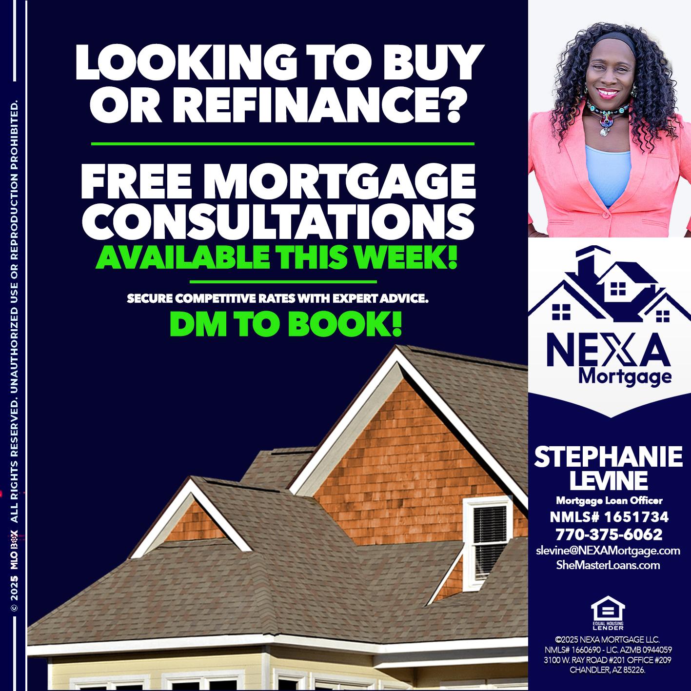 LOOKING TO BUY OR REFINANCE - Stephanie Levine -Mortgage Loan Officer
