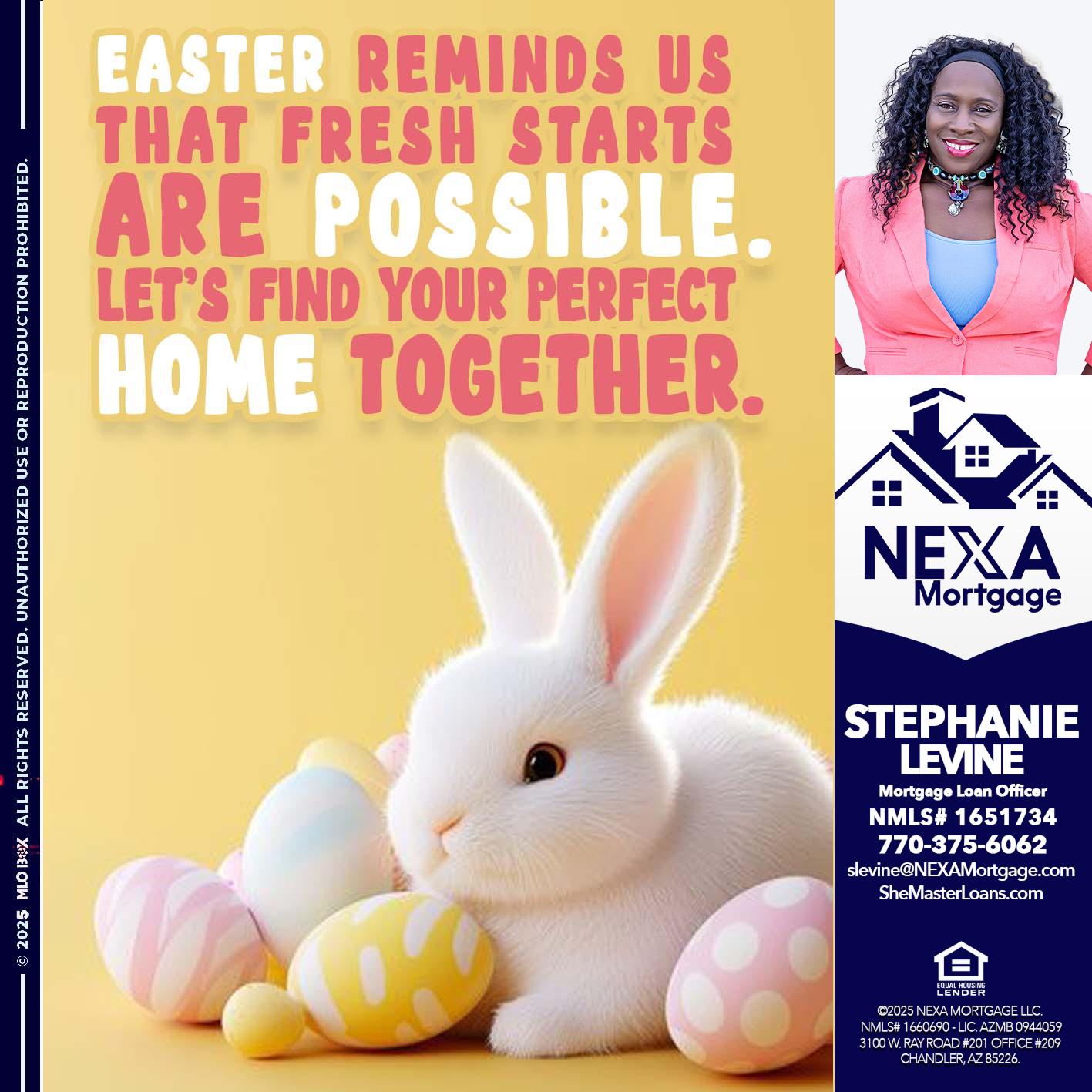 EASTER REMIND US - Stephanie Levine -Mortgage Loan Officer
