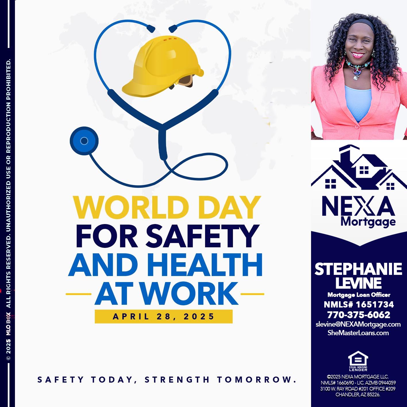 WORLD DAY SAFETY AND HEALTH - Stephanie Levine -Mortgage Loan Officer