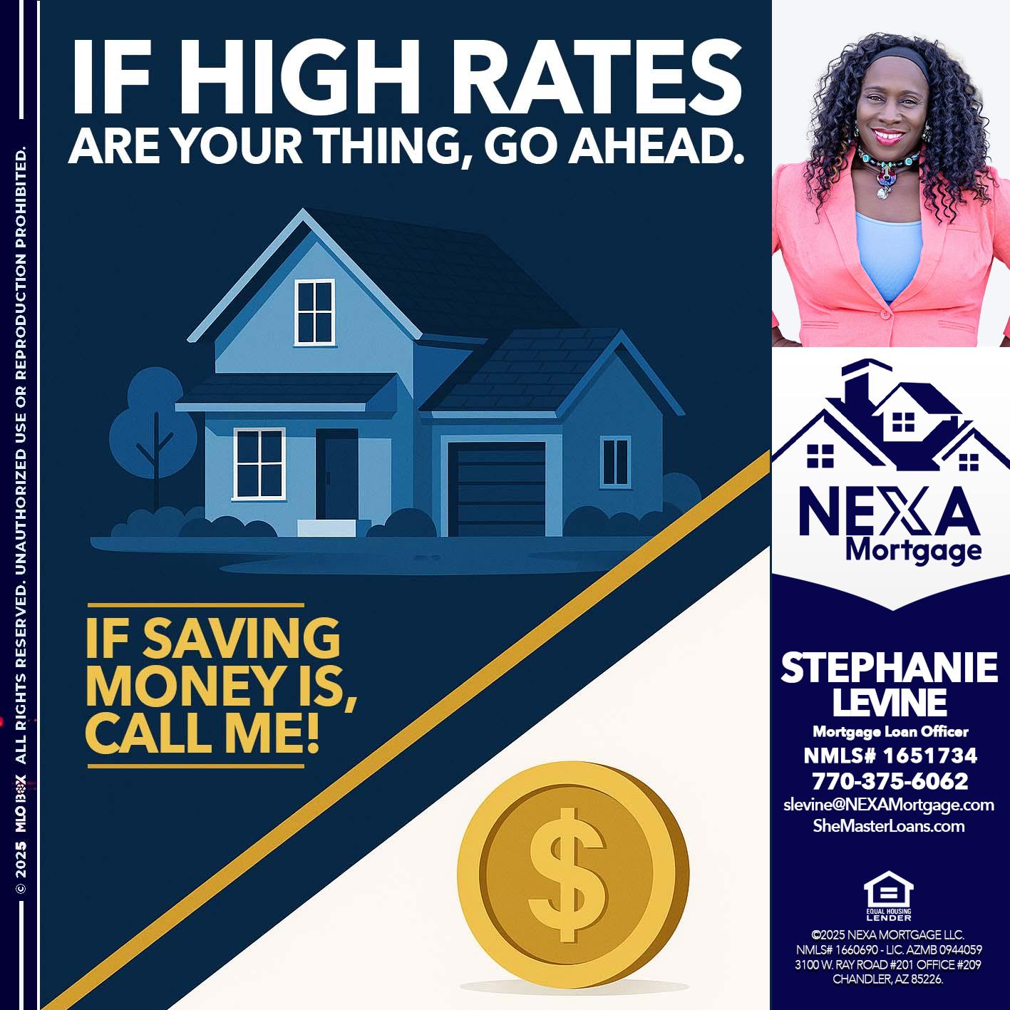 IF HIGH RATES - Stephanie Levine -Mortgage Loan Officer