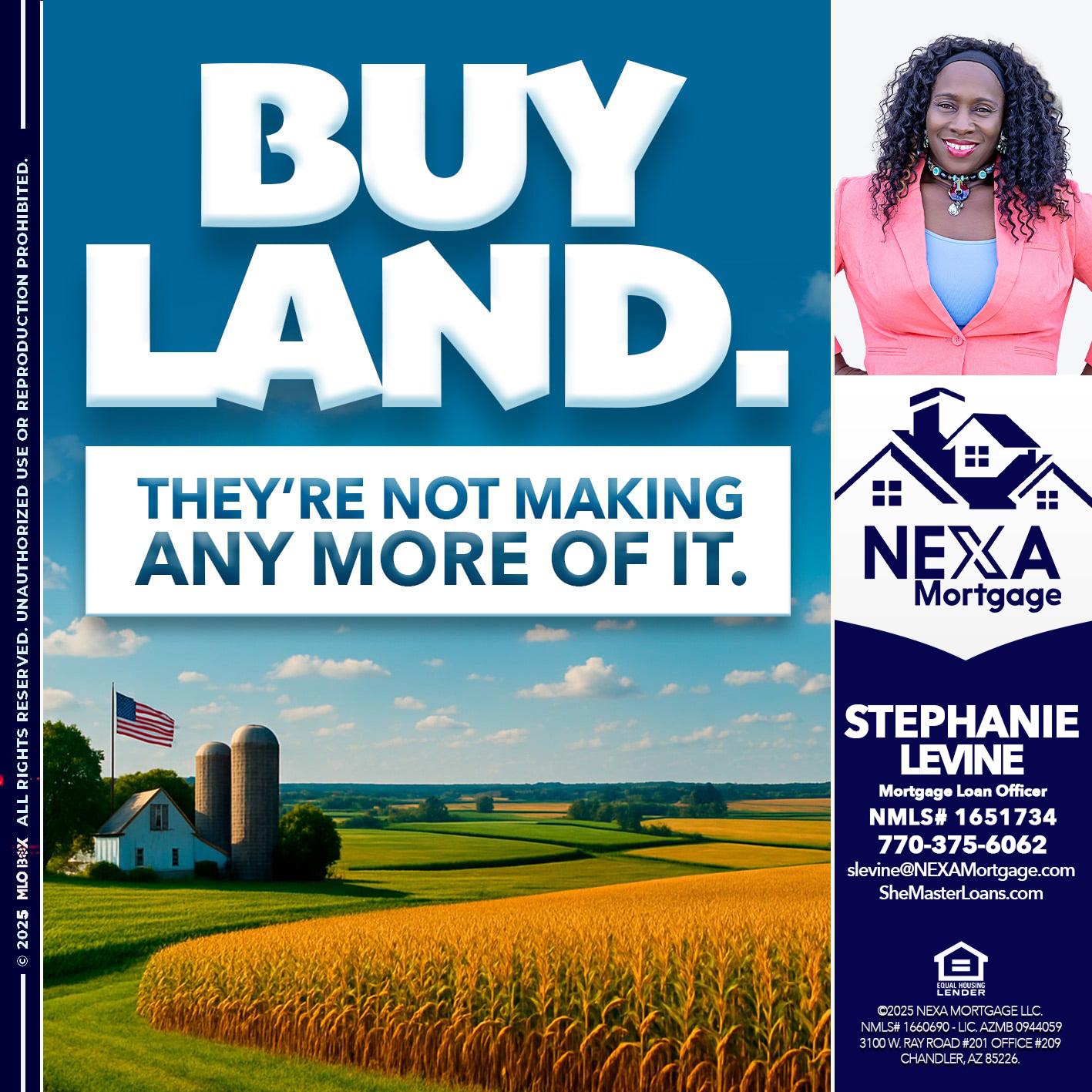 BUY LAND - Stephanie Levine -Mortgage Loan Officer