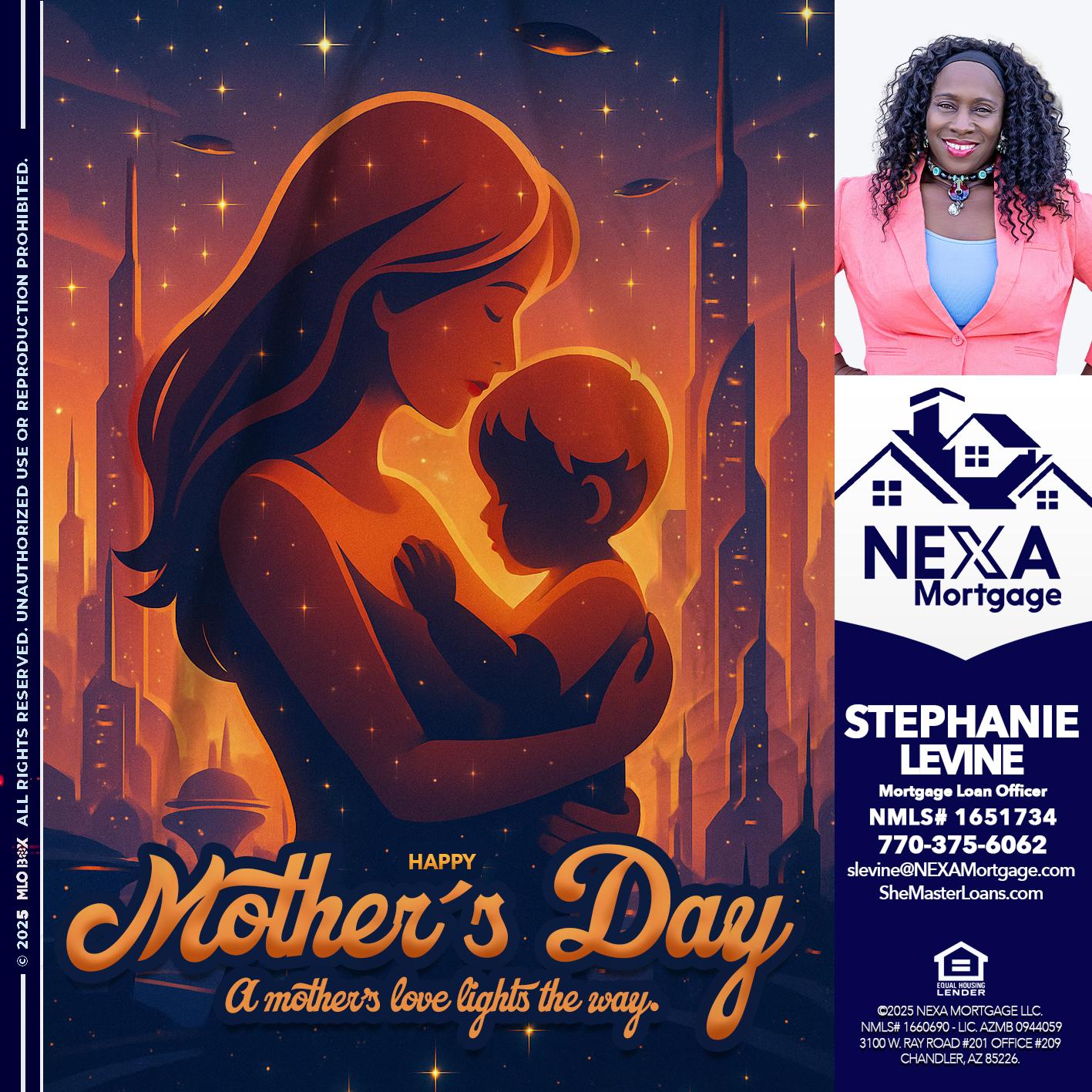 HAPPY MOTHERS DAY - Stephanie Levine -Mortgage Loan Officer