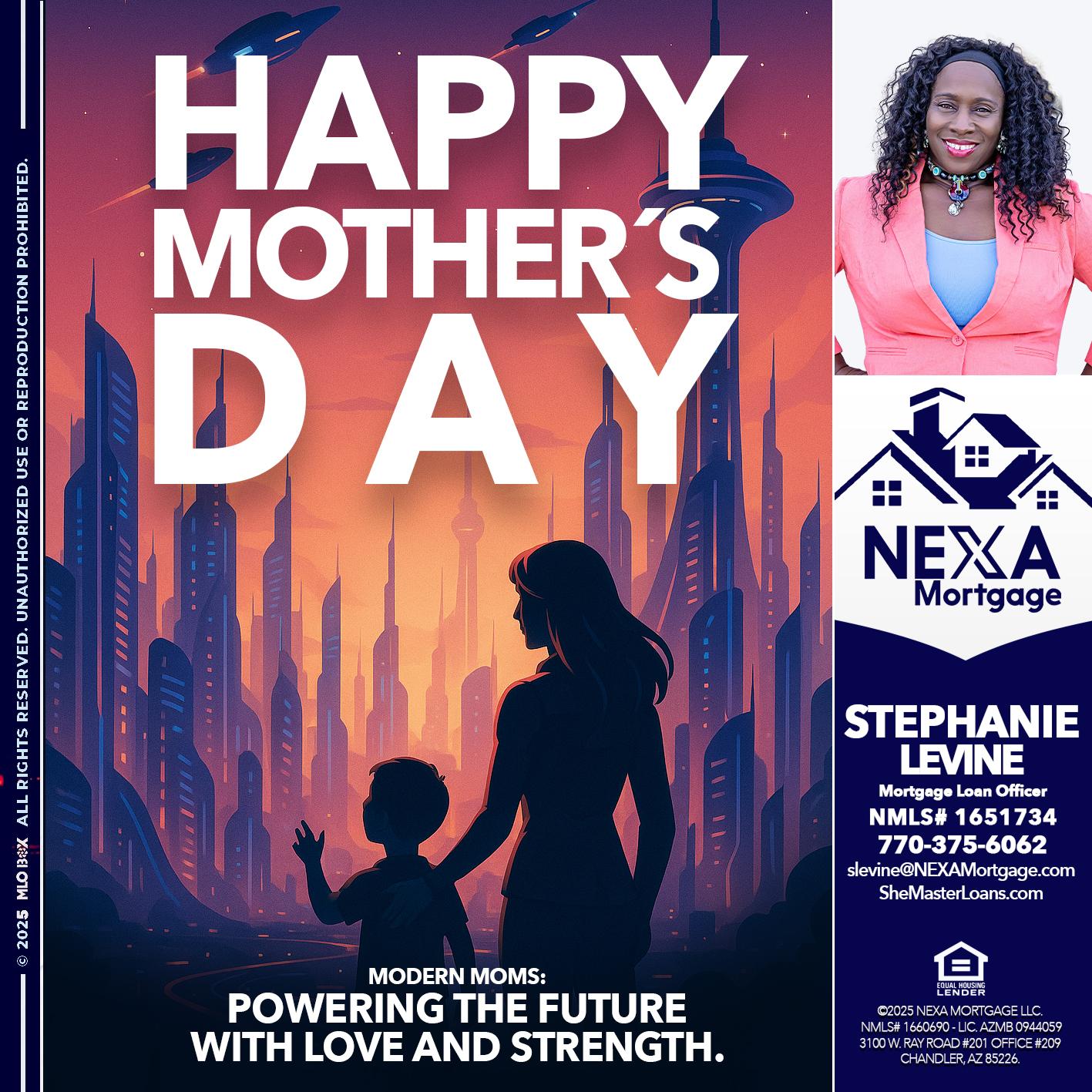 HAPPY MOTHERS DAY - Stephanie Levine -Mortgage Loan Officer