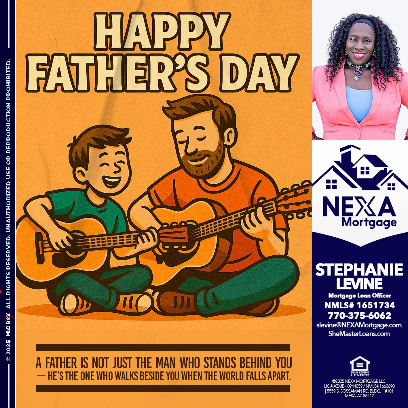 HAPPY FATHERS DAY - Stephanie Levine -Mortgage Loan Officer