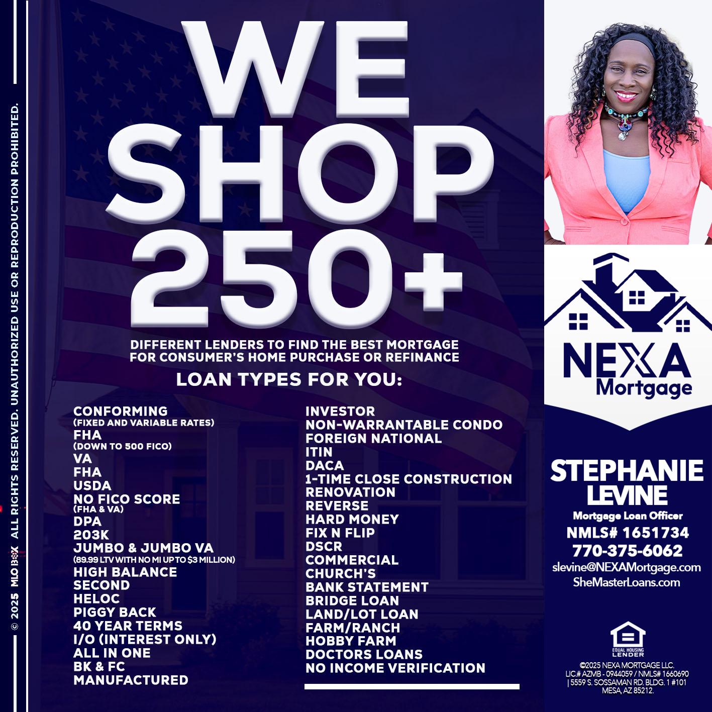 WE SHOP 250+ - Stephanie Levine -Mortgage Loan Officer