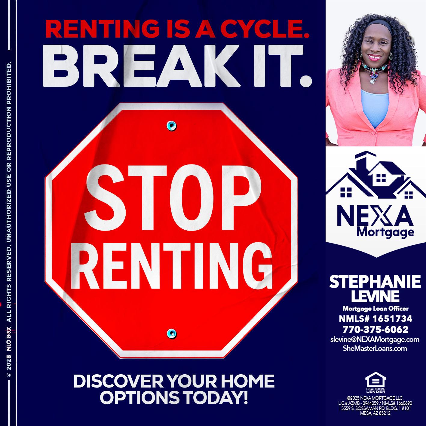 STOP RENTING - Stephanie Levine -Mortgage Loan Officer