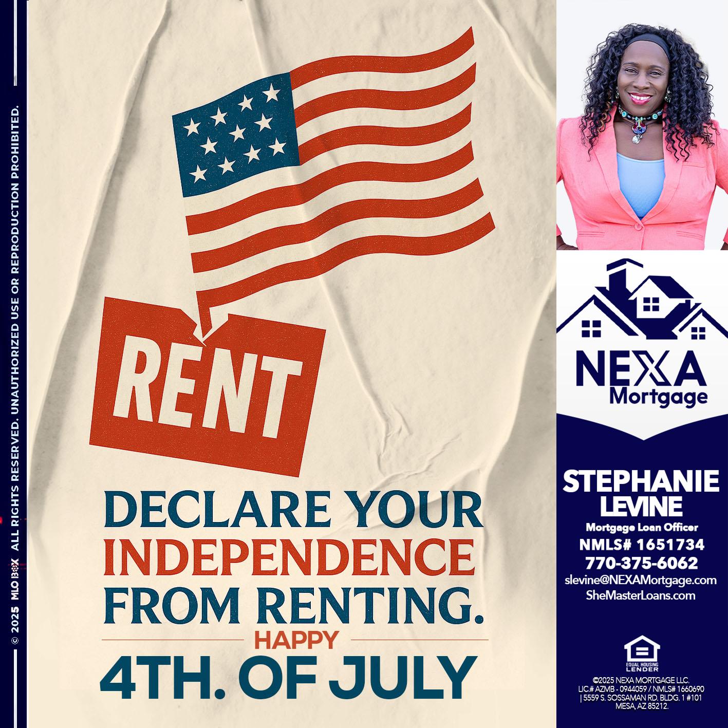 DECLARE YOUR INDEPENDENCE - Stephanie Levine -Mortgage Loan Officer