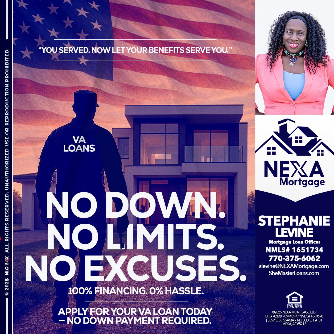 NO DOWN. NO LIMIT. - Stephanie Levine -Mortgage Loan Officer