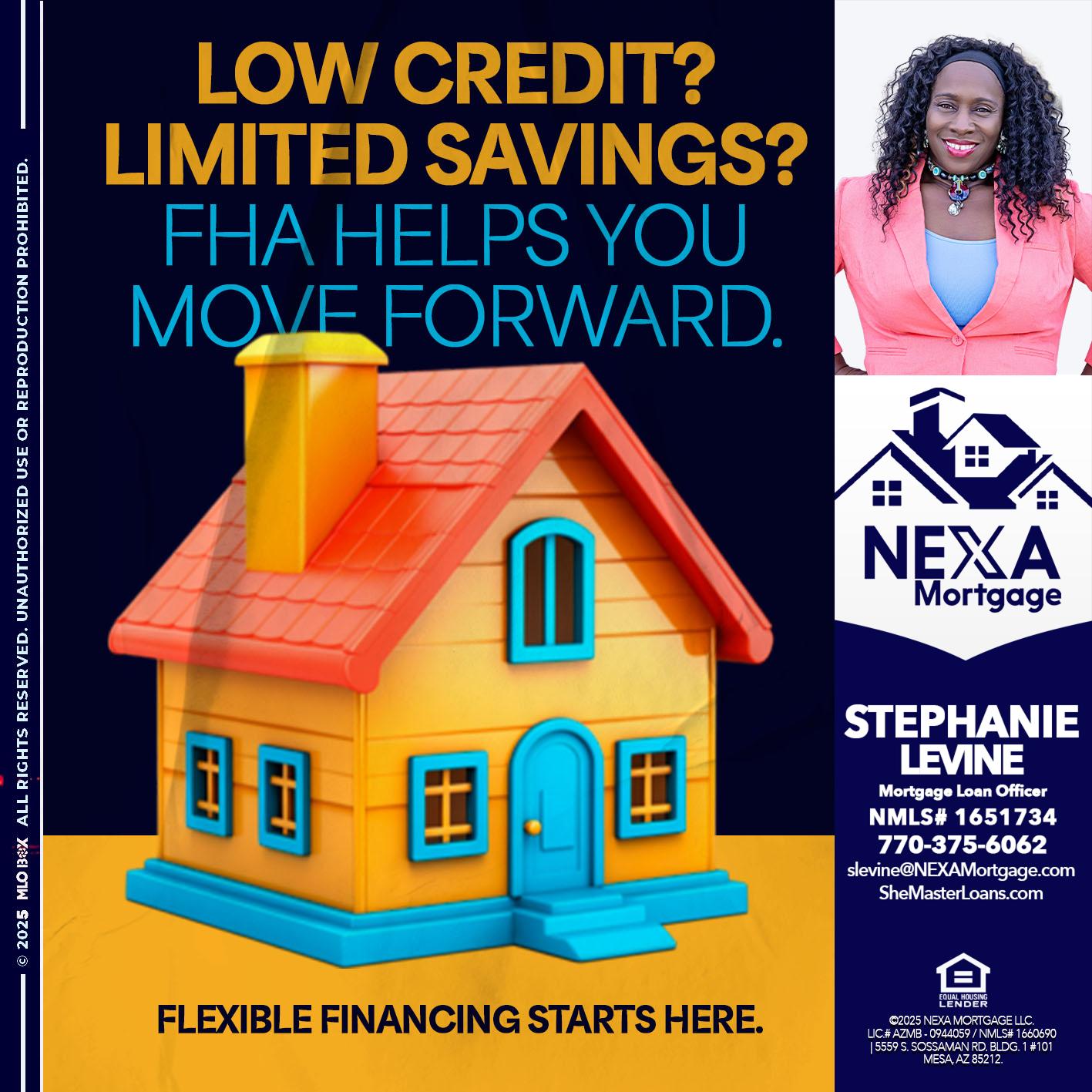 LOW CREDIT? - Stephanie Levine -Mortgage Loan Officer