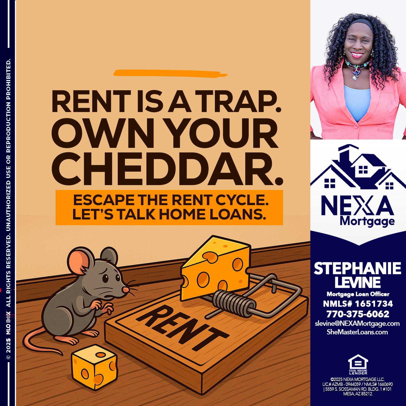 RENT IS TRAP - Stephanie Levine -Mortgage Loan Officer