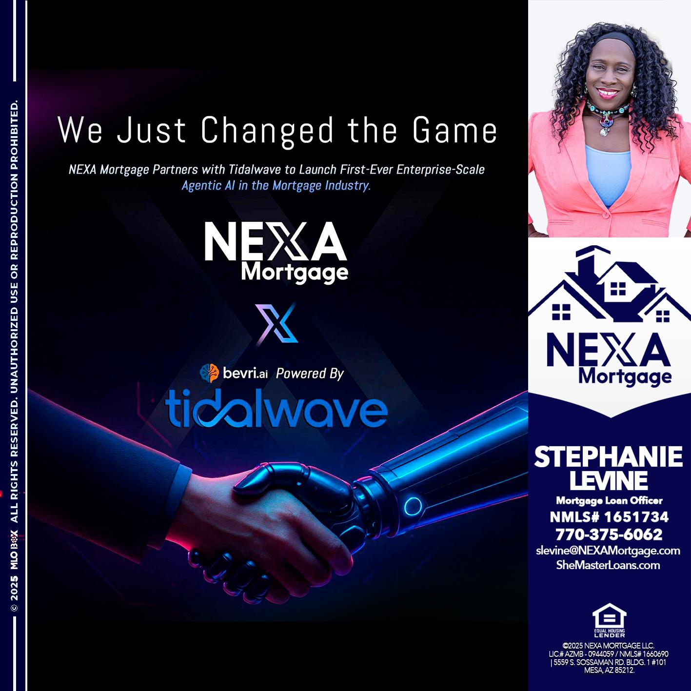 we just change - Stephanie Levine -Mortgage Loan Officer