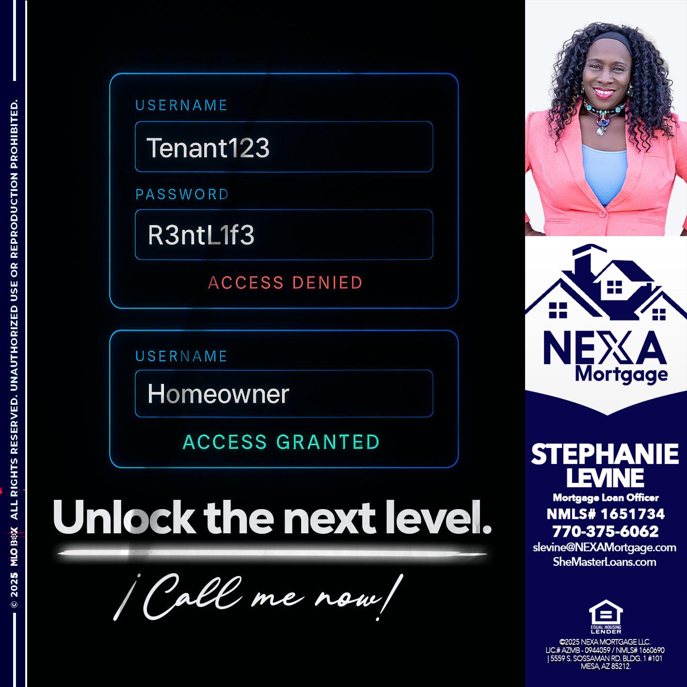 UNLOCK THE NEXT LEVEL - Stephanie Levine -Mortgage Loan Officer