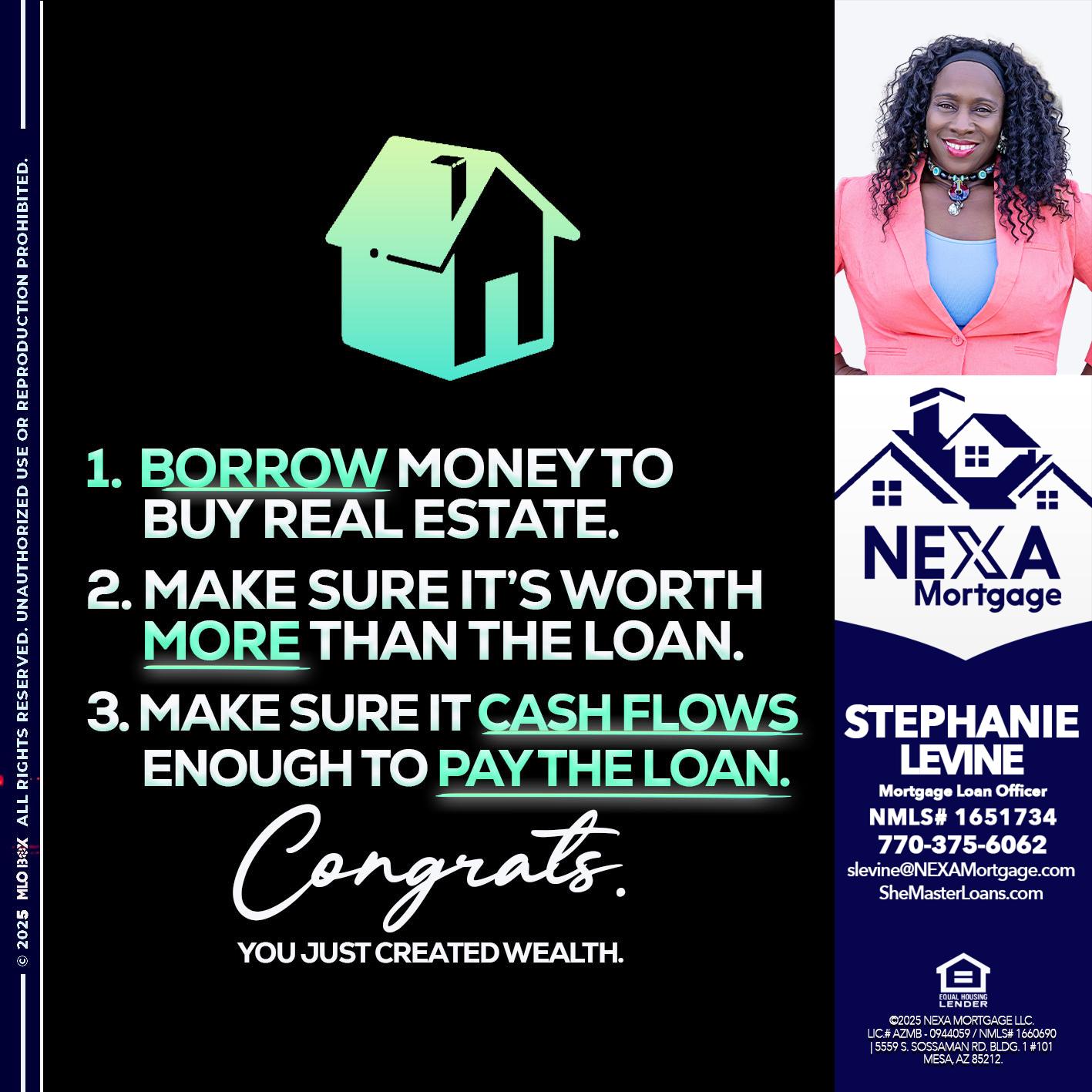 BORROW MONEY - Stephanie Levine -Mortgage Loan Officer