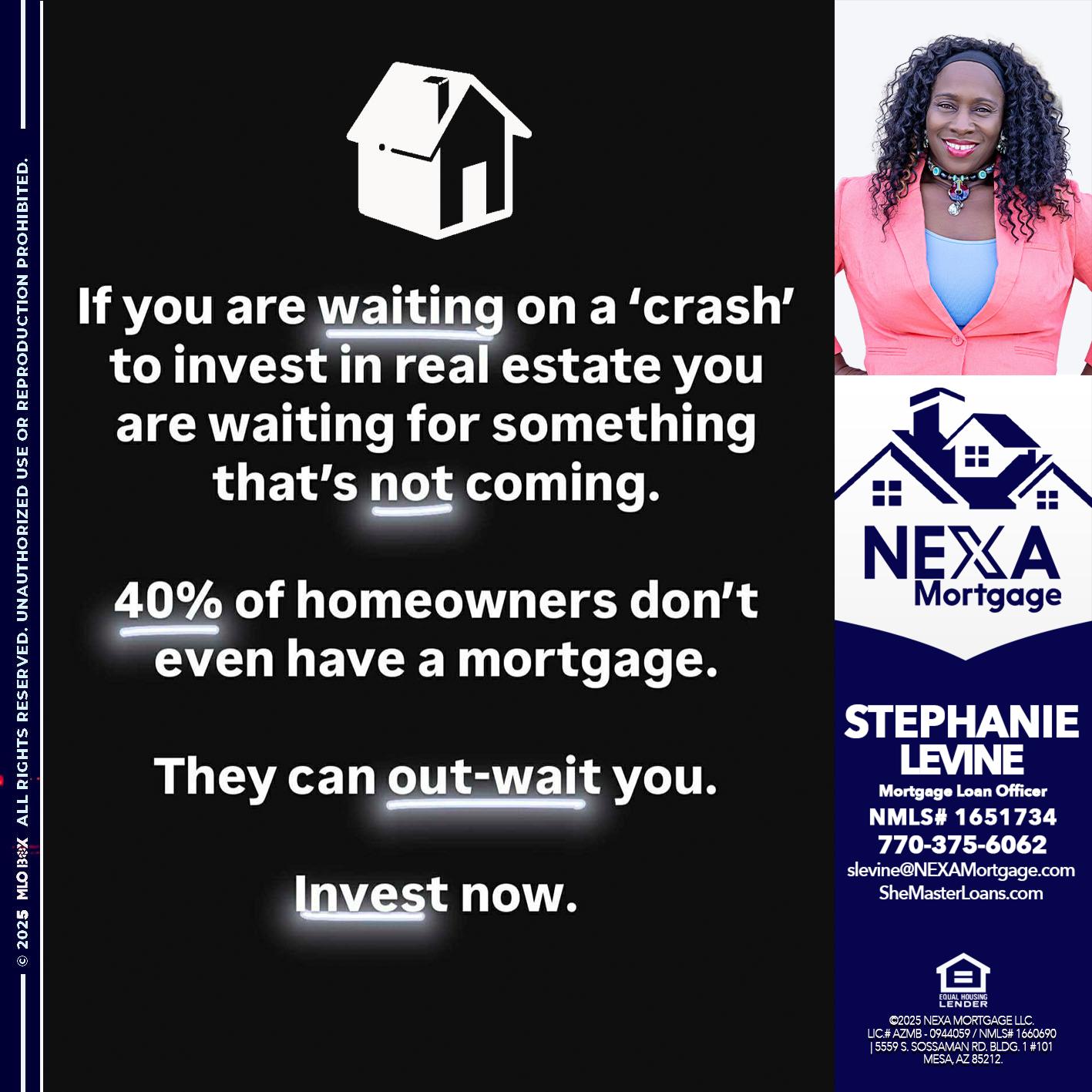 IF YOU ARE WAITING - Stephanie Levine -Mortgage Loan Officer