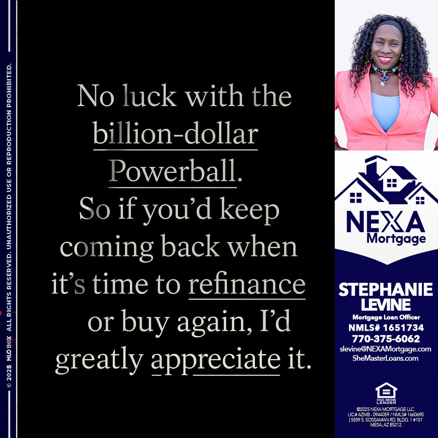 NO LUCK WITH - Stephanie Levine -Mortgage Loan Officer