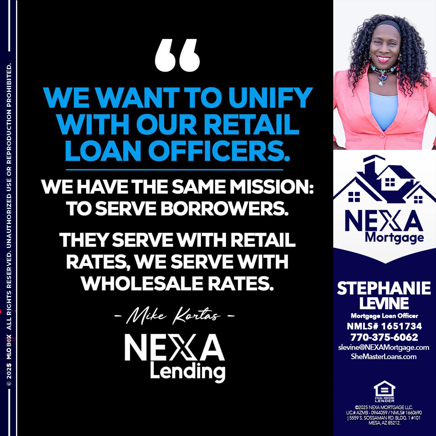WE WANT - Stephanie Levine -Mortgage Loan Officer