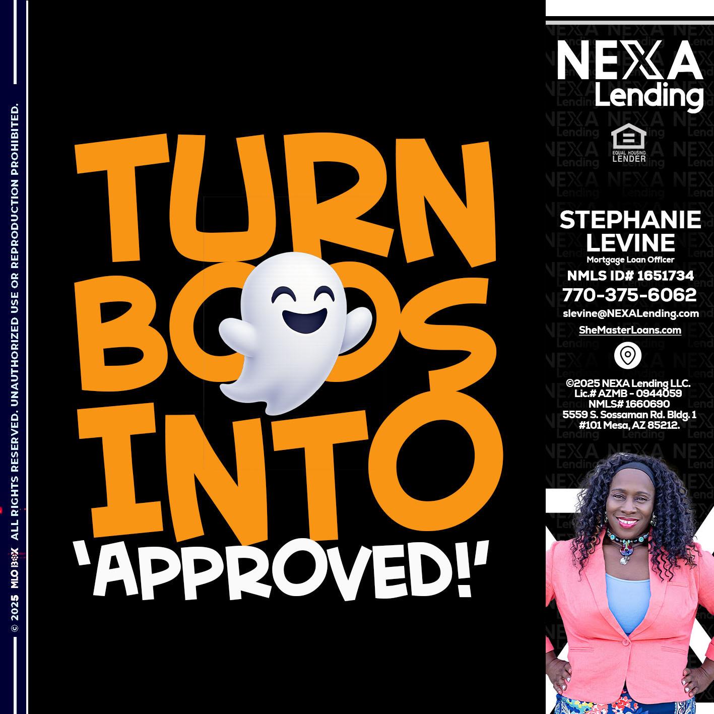 turn boos into - Stephanie Levine -Mortgage Loan Officer