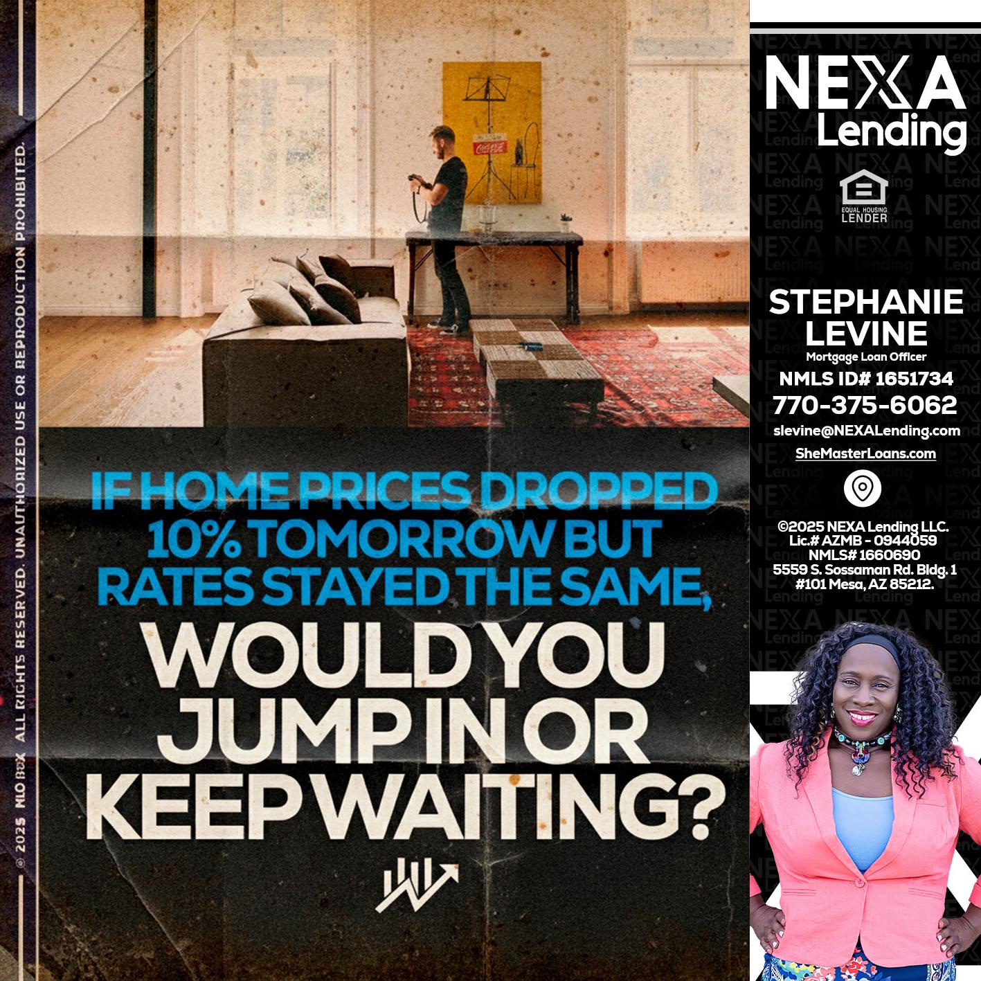 IF HOME PRICES - Stephanie Levine -Mortgage Loan Officer