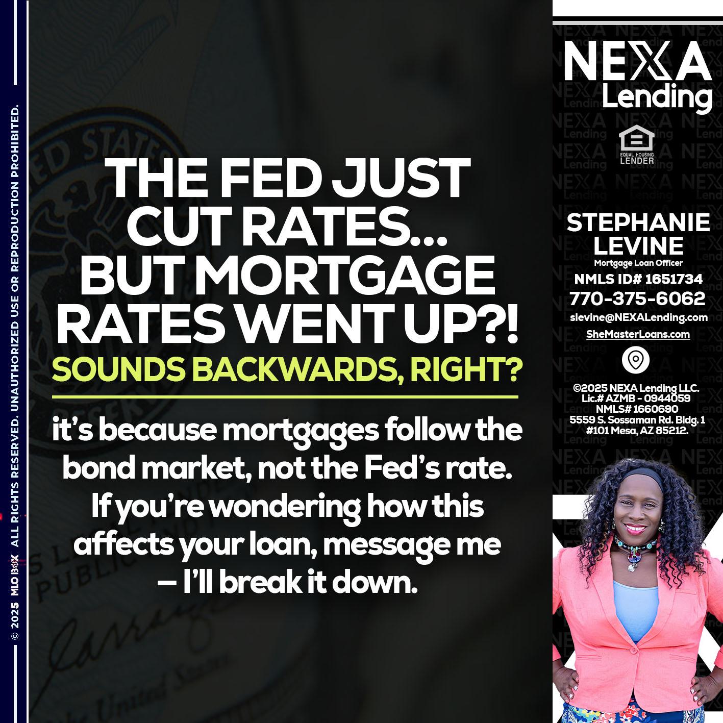 the fed just cut - Stephanie Levine -Mortgage Loan Officer