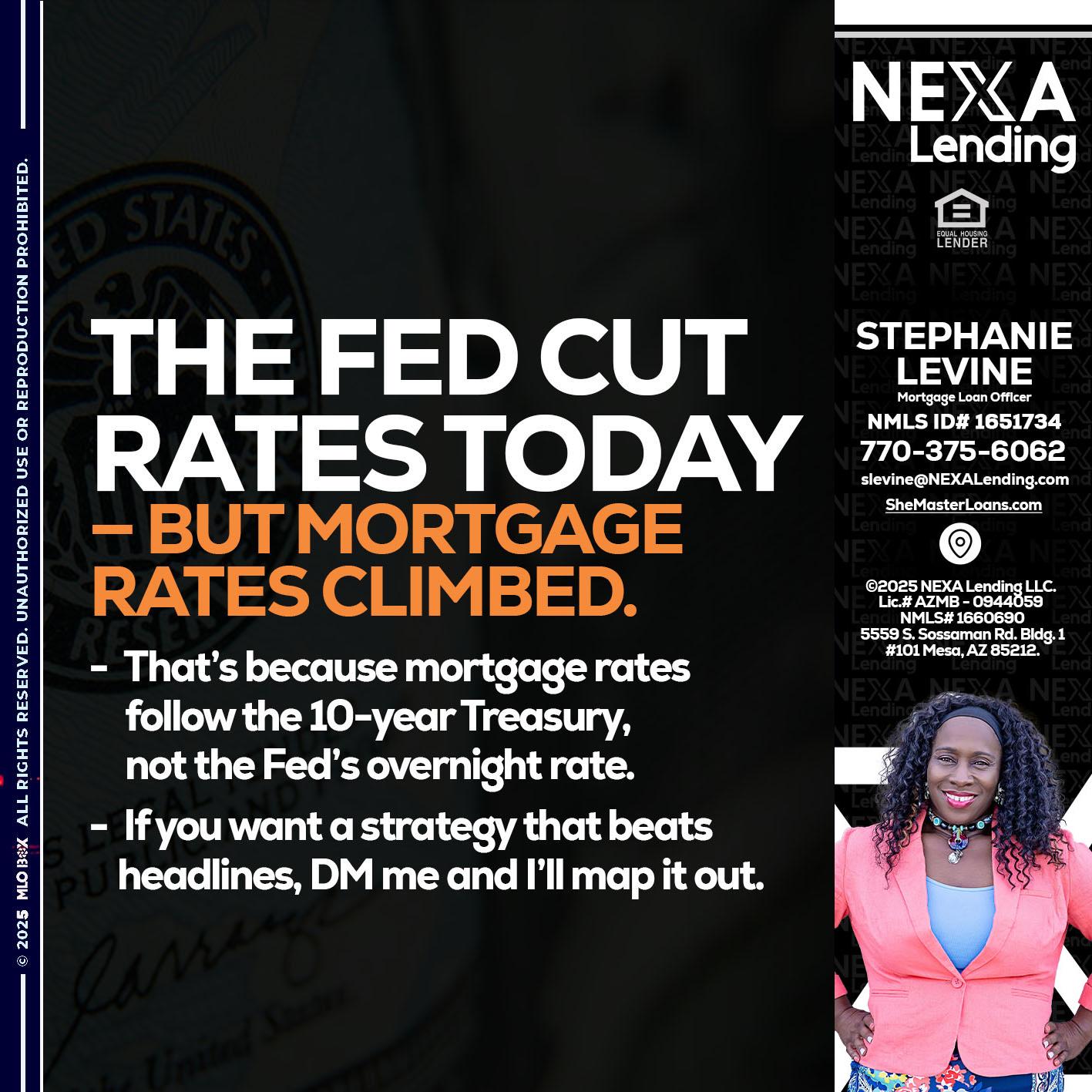 THE FED CUT - Stephanie Levine -Mortgage Loan Officer