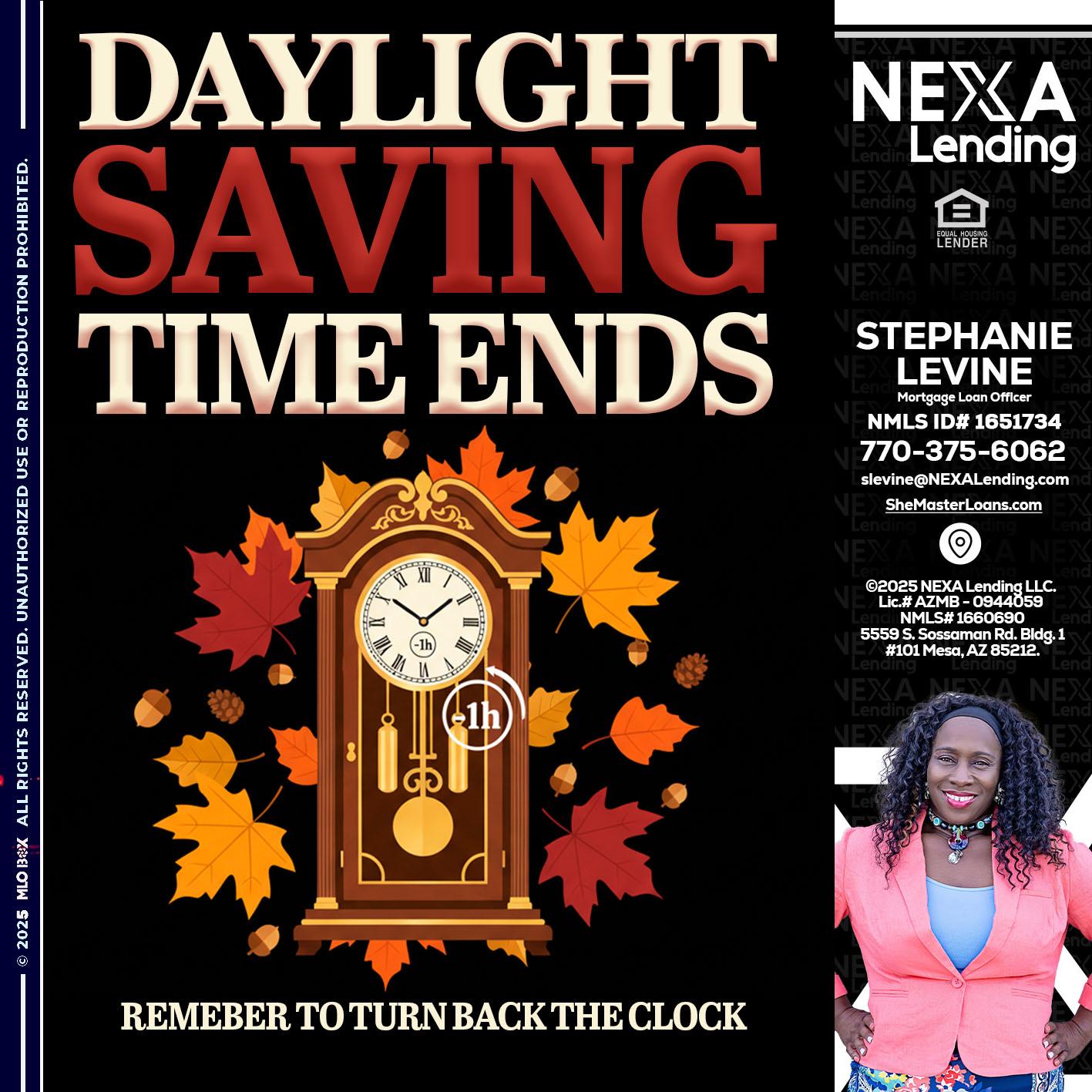 DAYLIGHT SAVINGS - Stephanie Levine -Mortgage Loan Officer