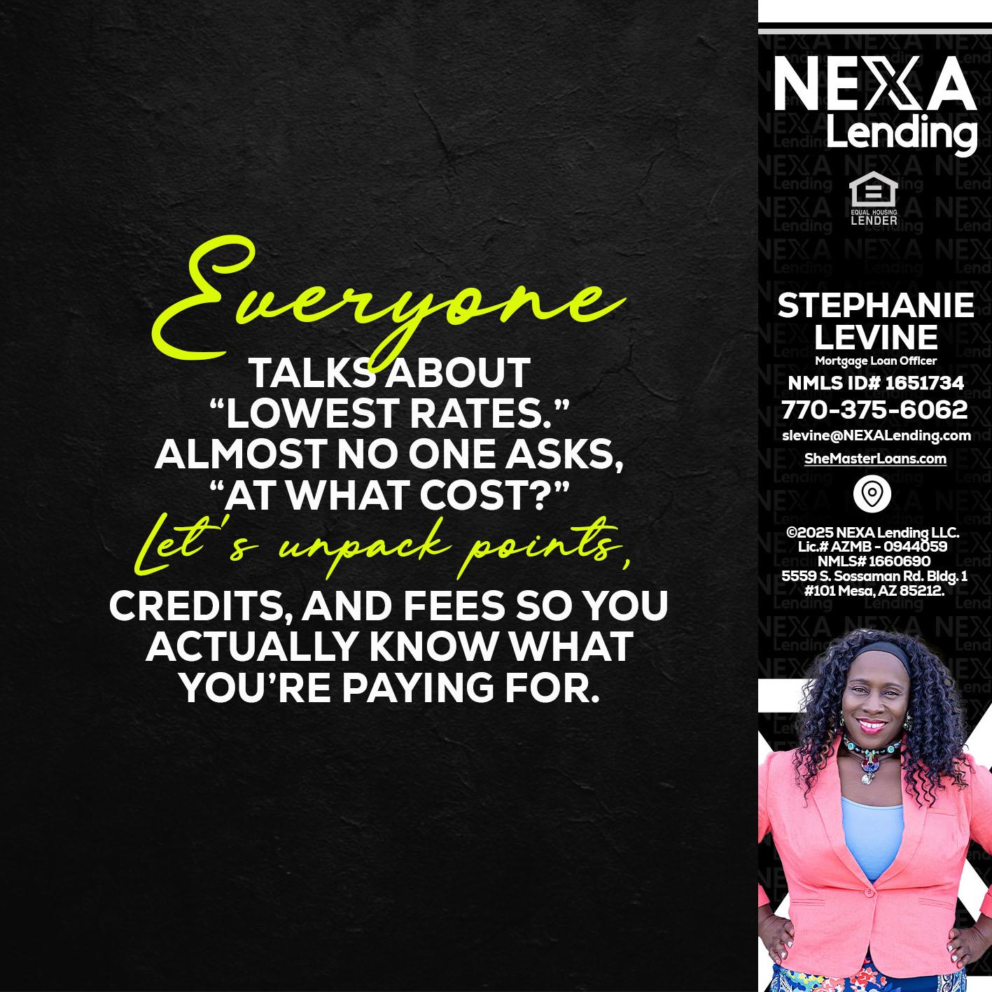 EVERYONE - Stephanie Levine -Mortgage Loan Officer